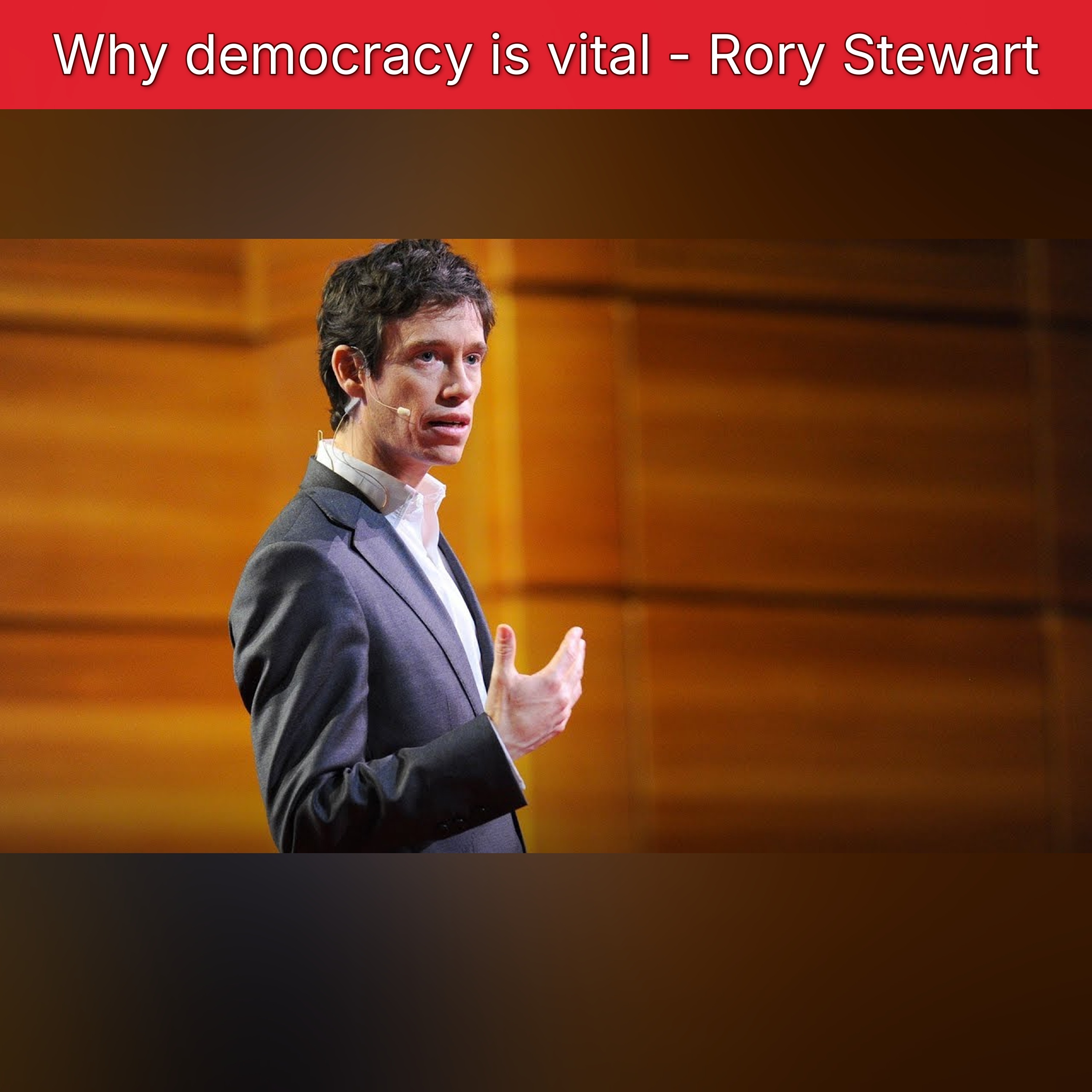 Why democracy is vital - Rory Stewart episode artwork