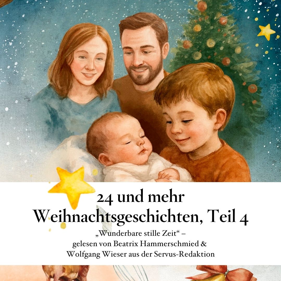 🎄 24 und mehr Adventgeschichten – Teil 4: Wunderbare, stille Zeit - #Servus im Advent