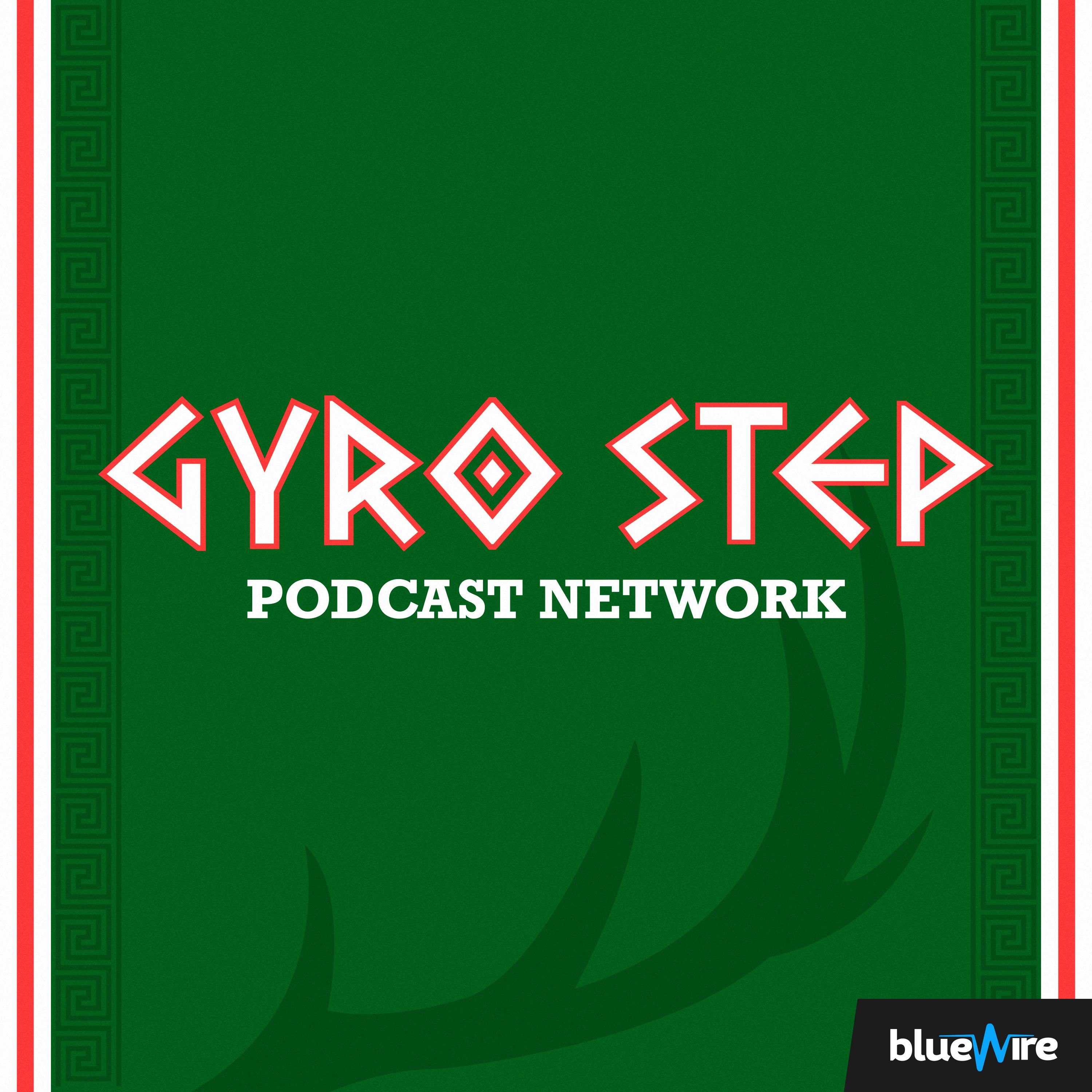 Gyro Step: Bucks podcast
