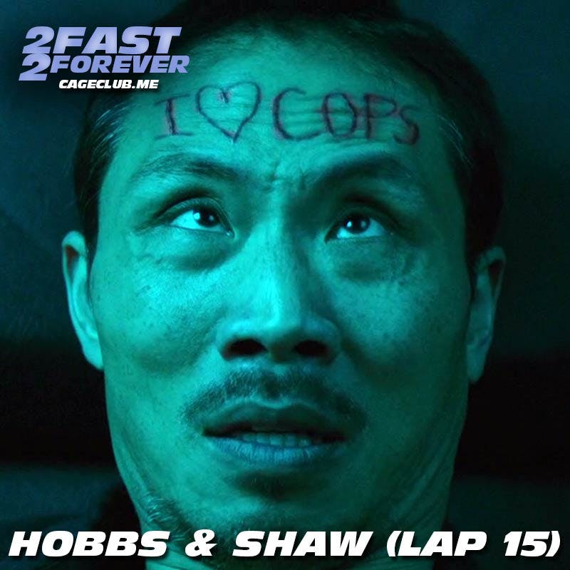 Hobbs & Shaw (Lap 15) Hobbs & Shaw (Lap 15)