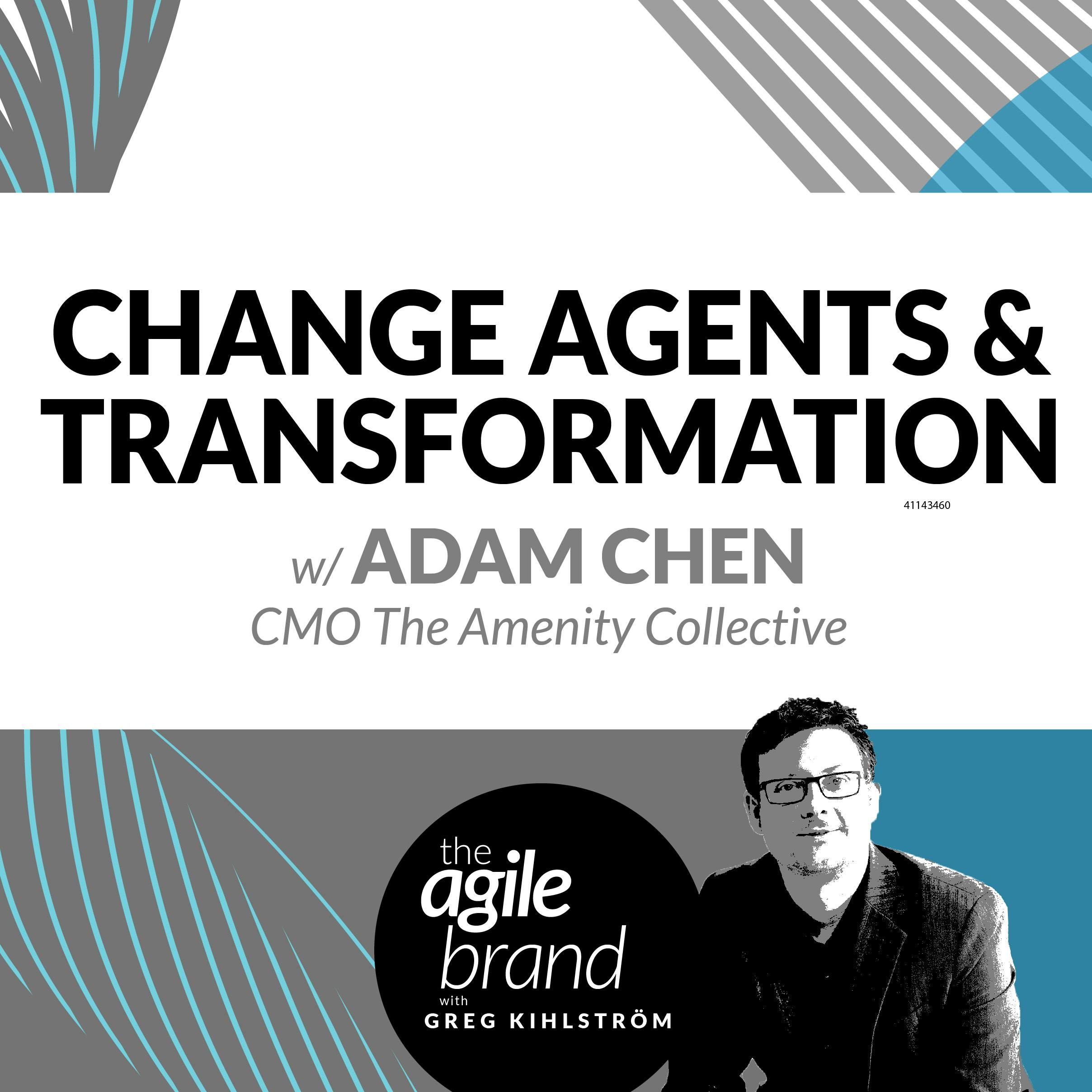 #277: How internal change agents drive successful digital transformation, with Adam Chen CMO of The Amenity Collective
