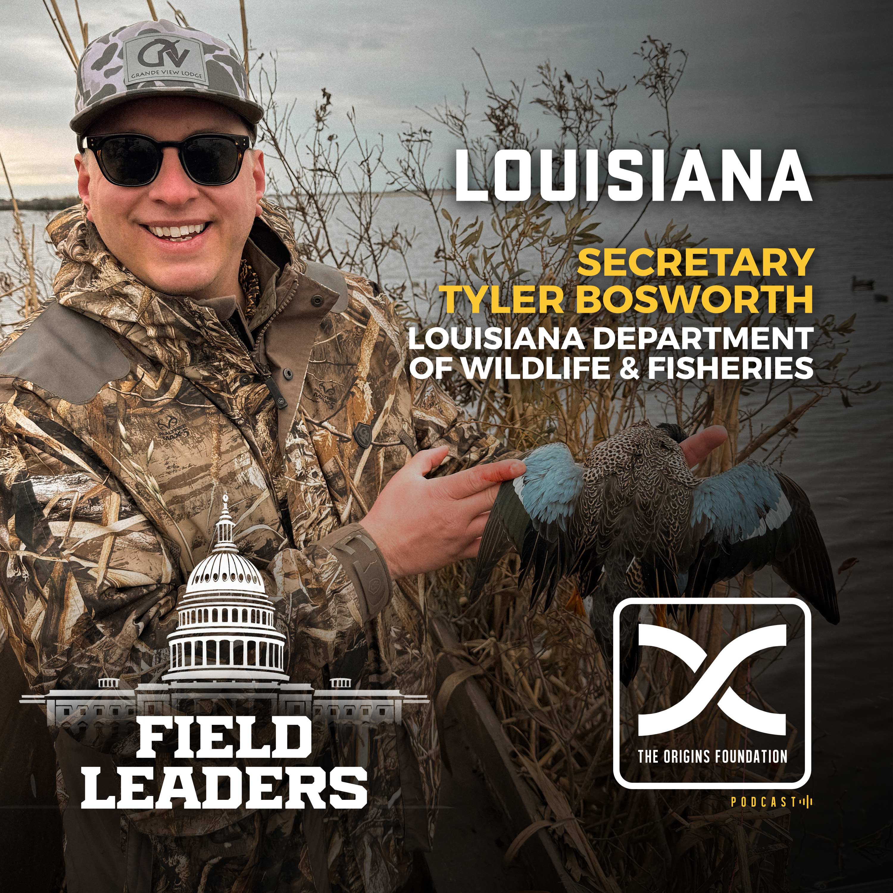 Field Leaders Ep. 1 - Secretary Tyler Bosworth || Louisiana Department off Wildlife And Fisheries