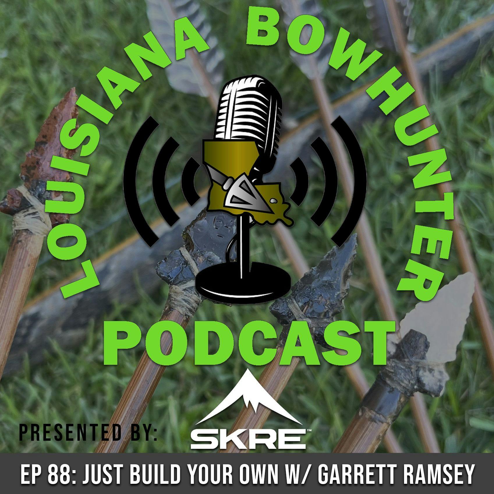 Episode 88: Just Build Your Own w/ Garrett Ramsey