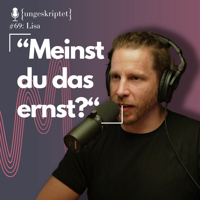 {ungeskriptet} - Gespräche, die dich weiter bringen