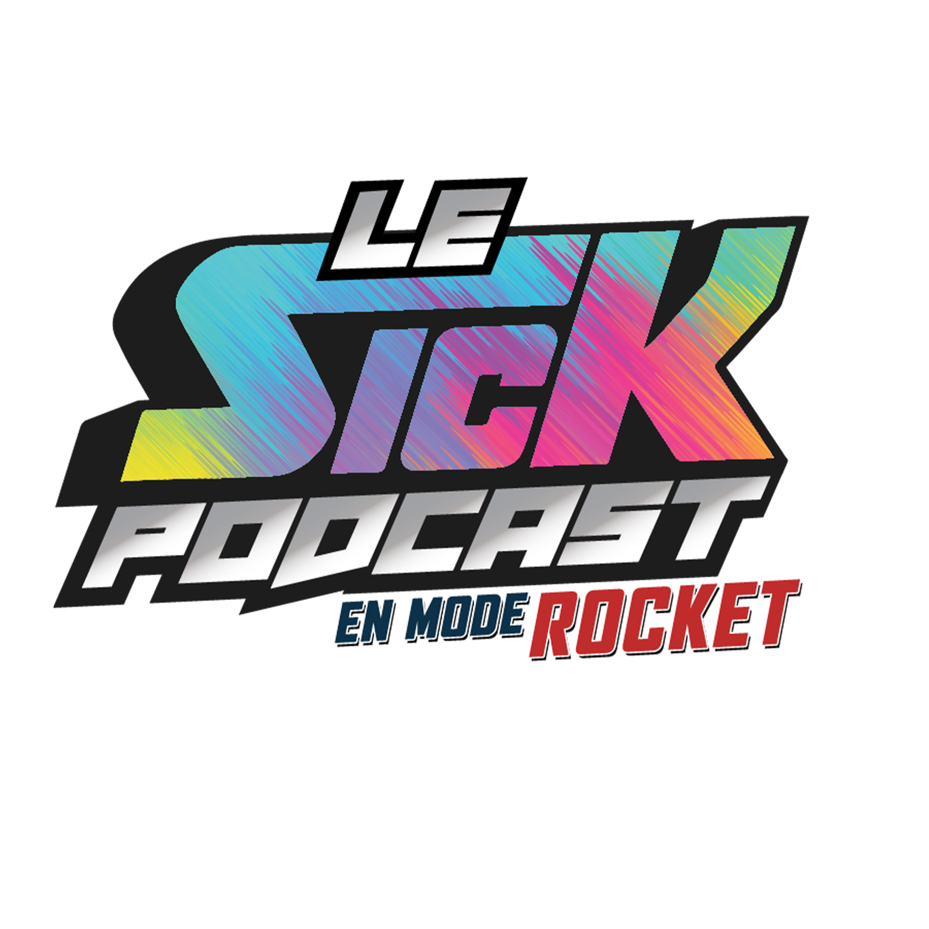 Le Sick Podcast - En Mode Rocket: Rocket de Laval