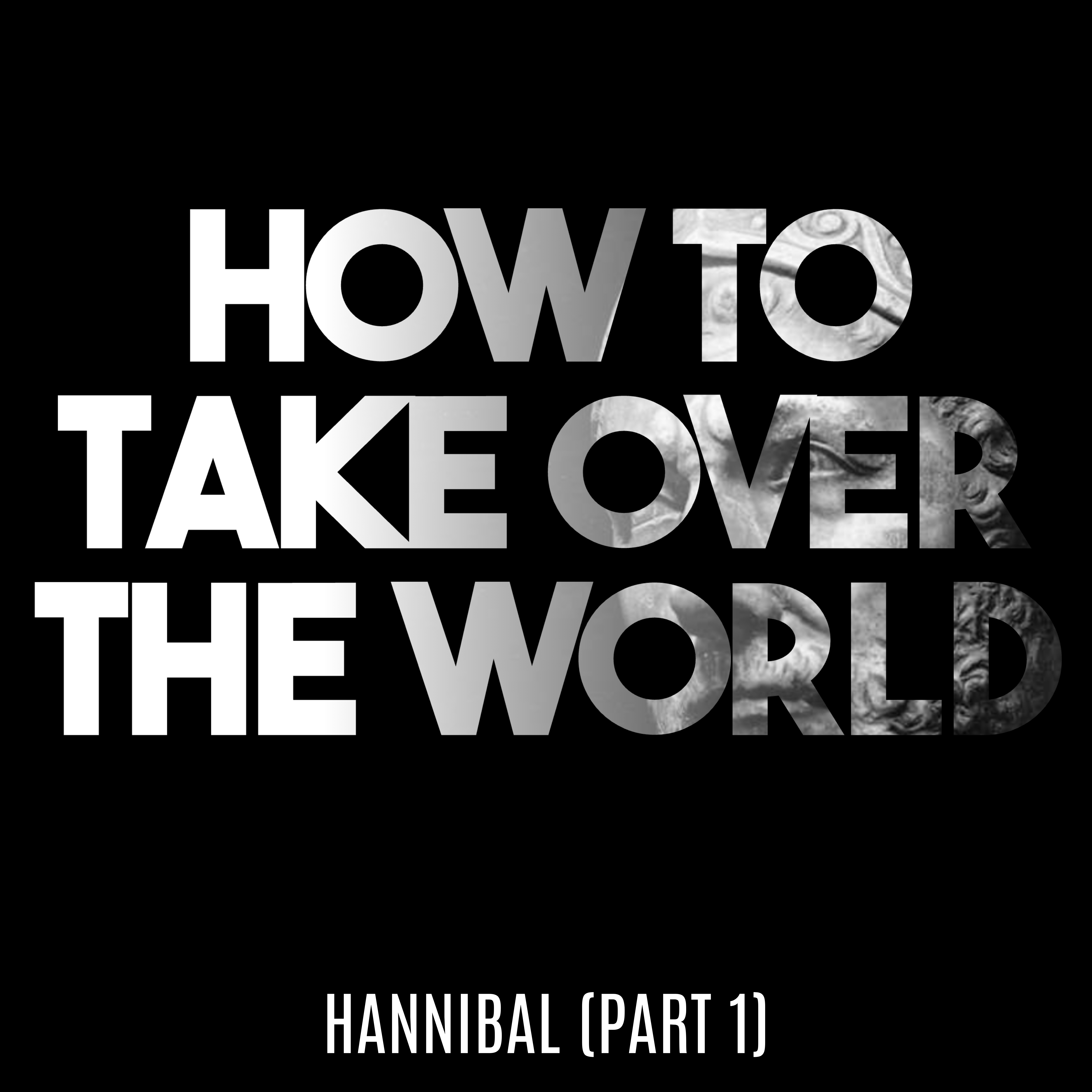 The Rise of Hannibal (Part 1)