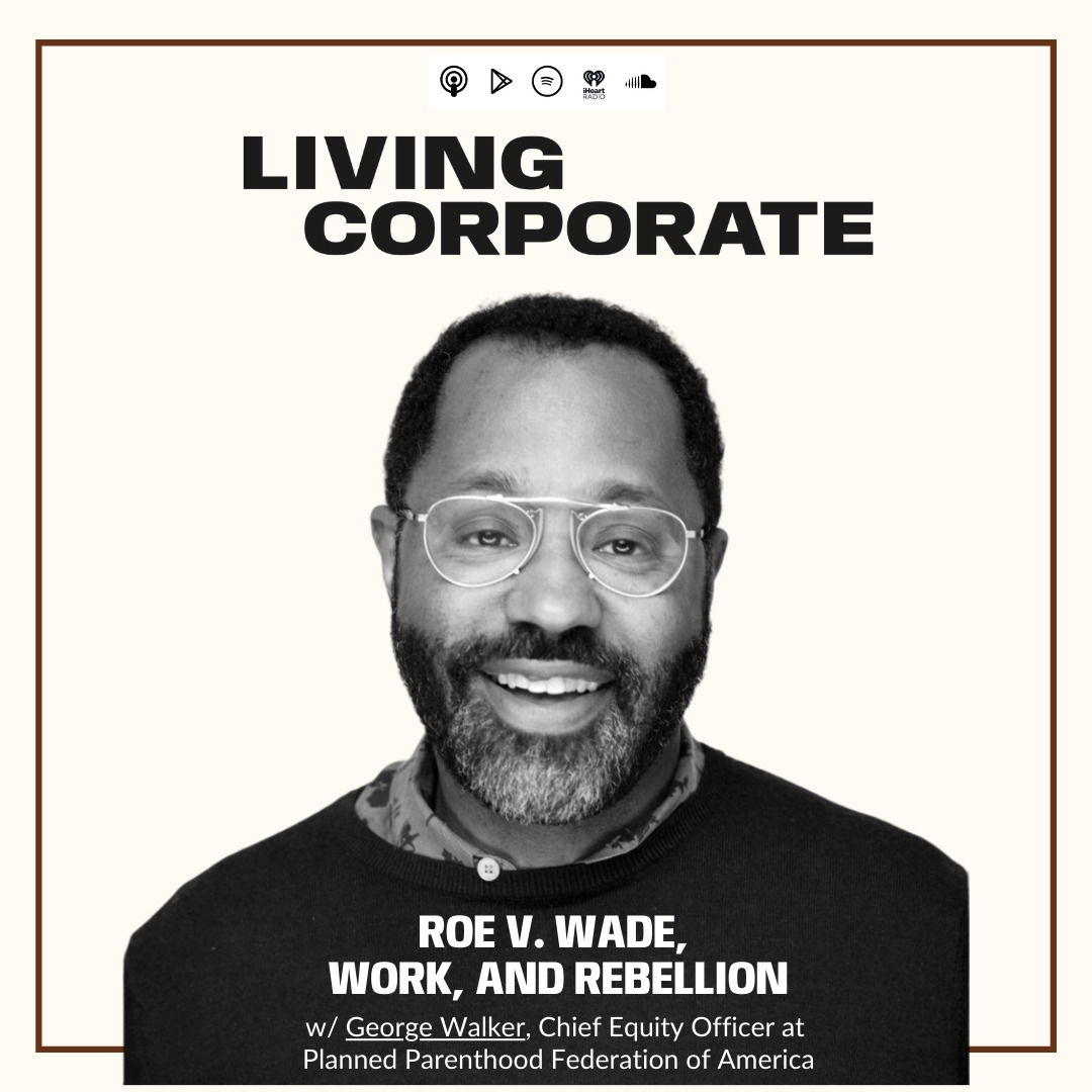 Roe v. Wade, Work, and Rebellion (w/ George Walker) episode artwork