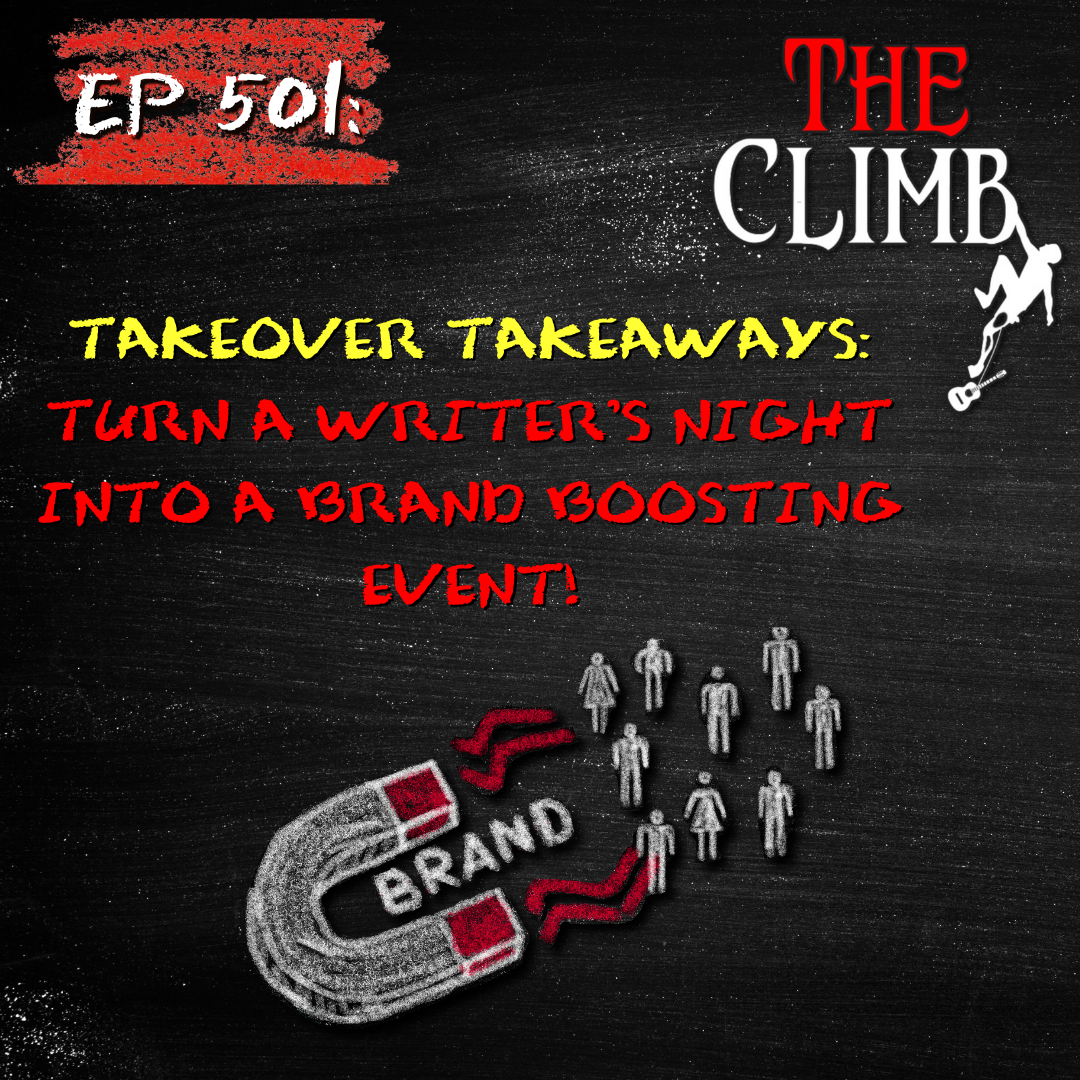 Ep 501: Takeover Takeaways: Turn A Writer's Night Into A Brand Boosting Event