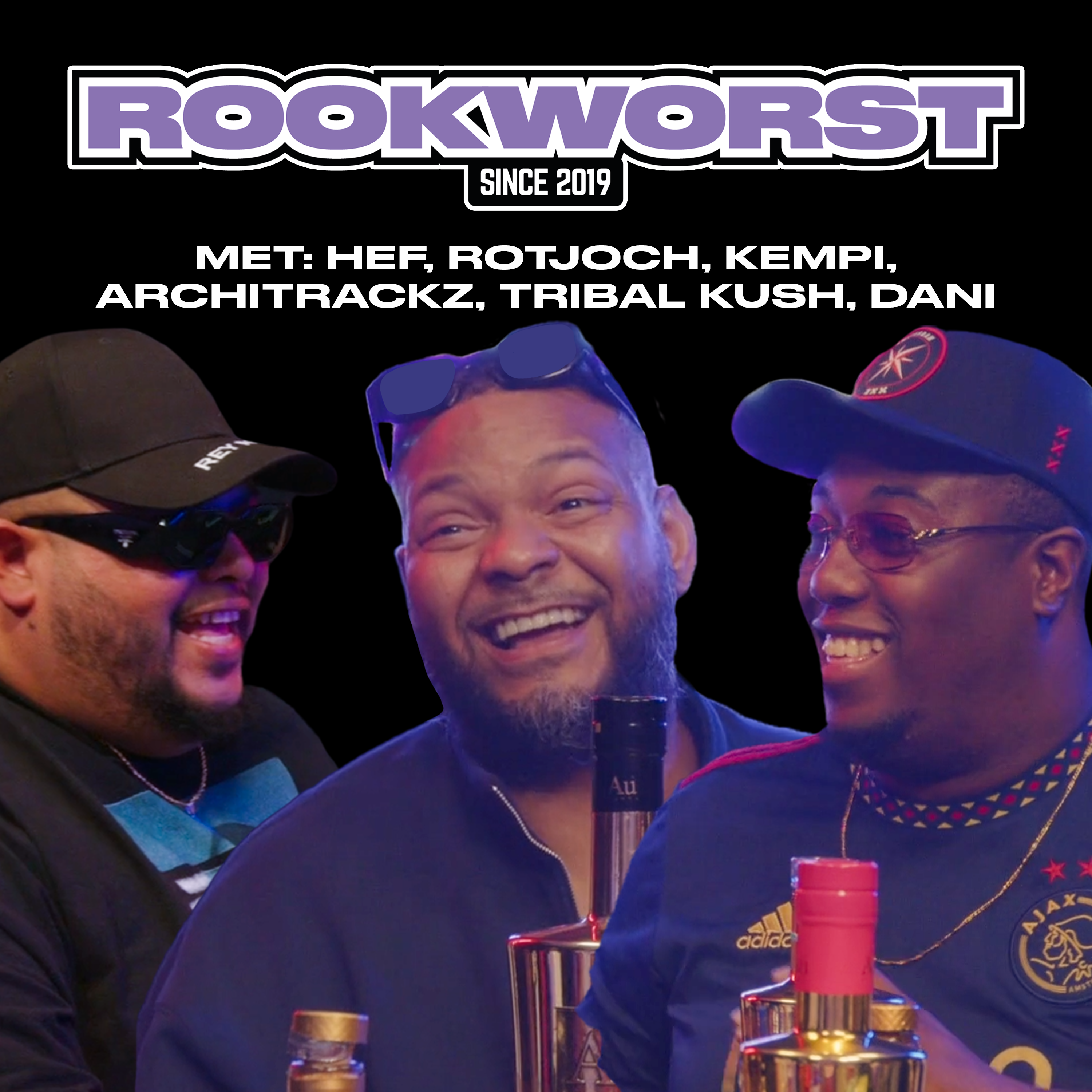 Ep. 34 HEF, KEMPI, ARCHITRACKZ, ROTJOCH, TRIBAL KUSH, DANI DEAUX, OYKIE & ADJE
