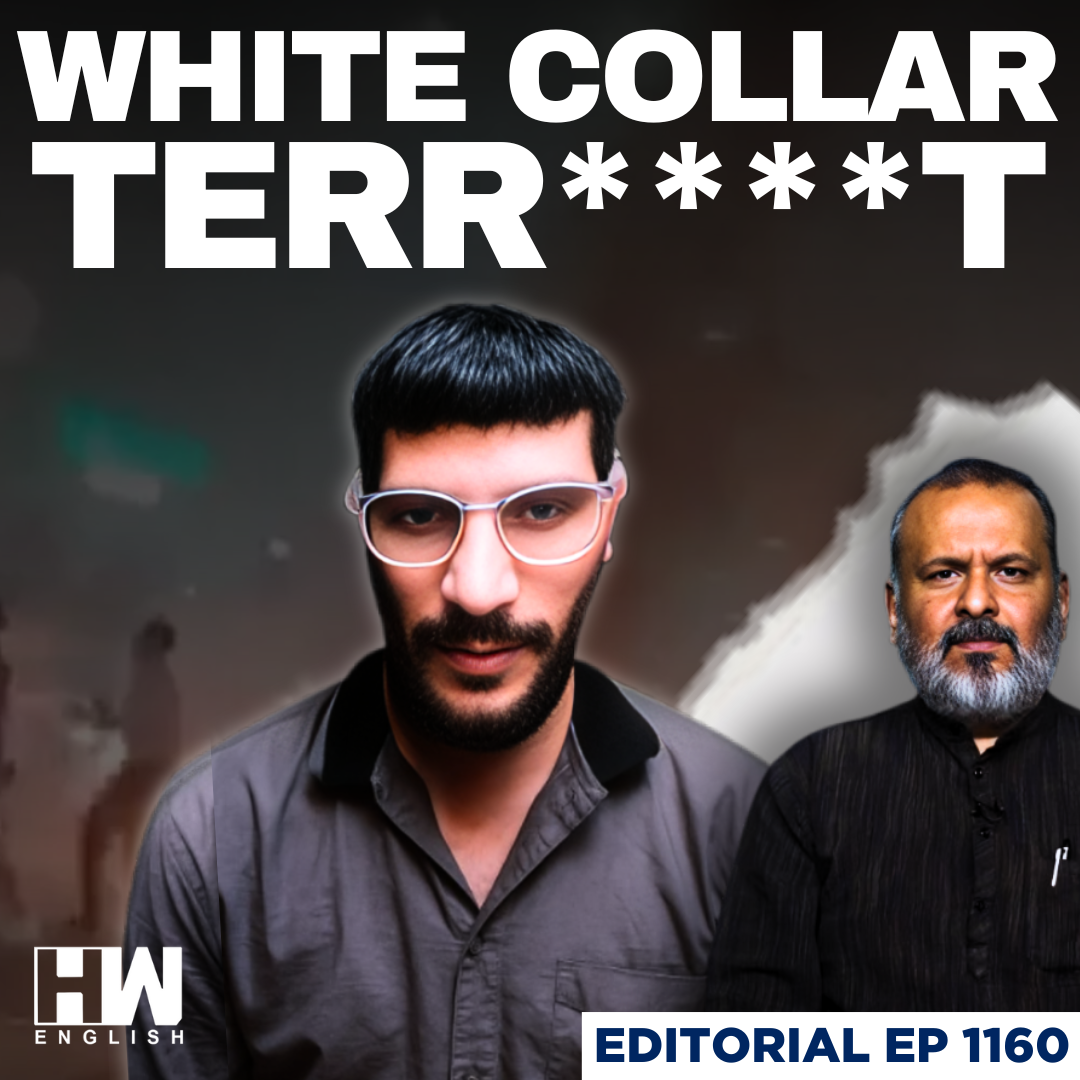 Editorial With Sujit Nair | Delhi Blast: The White Collar Module | Umar Muhammad | Red Fort | NIA
