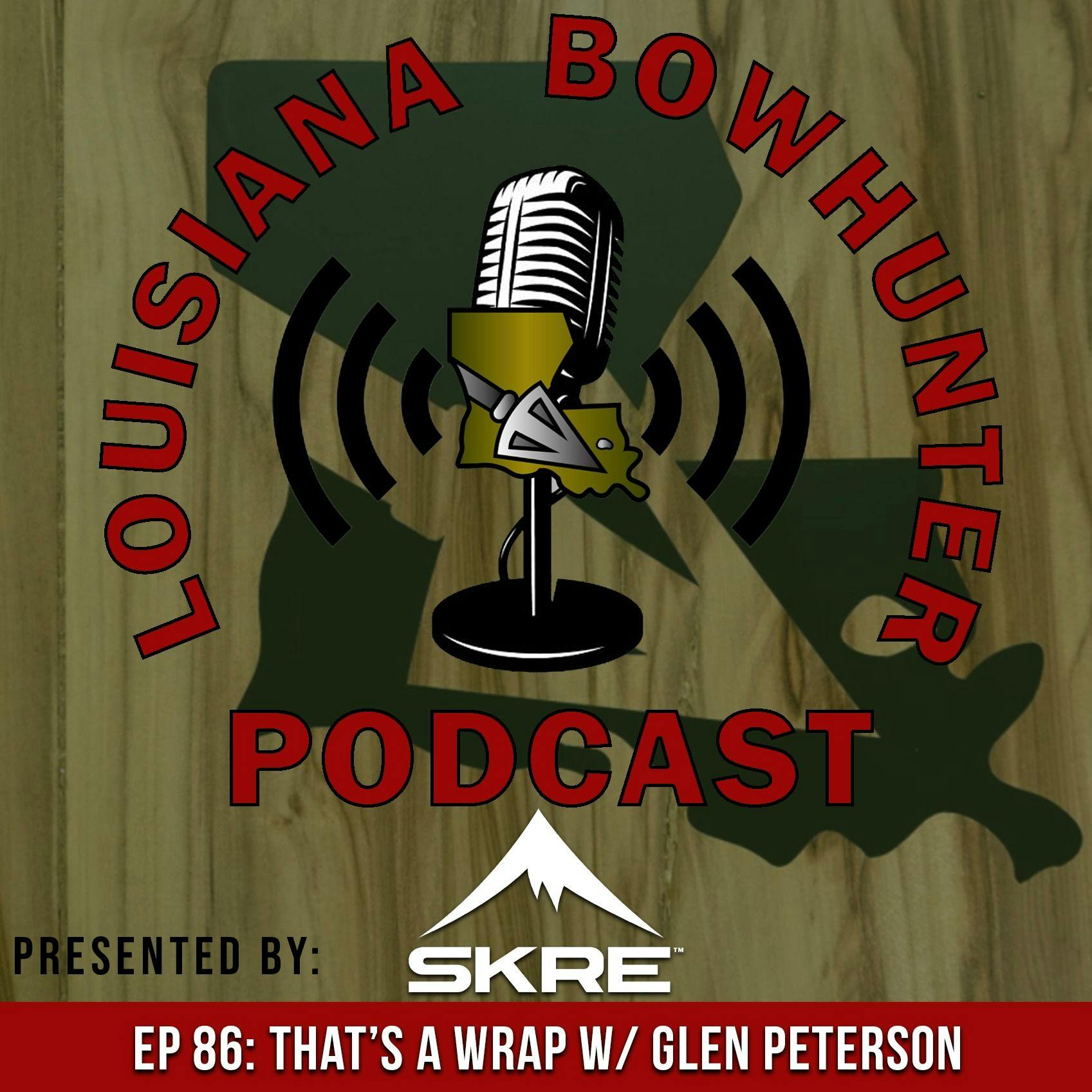 Episode 86: That's a Wrap w/ Glen Peterson