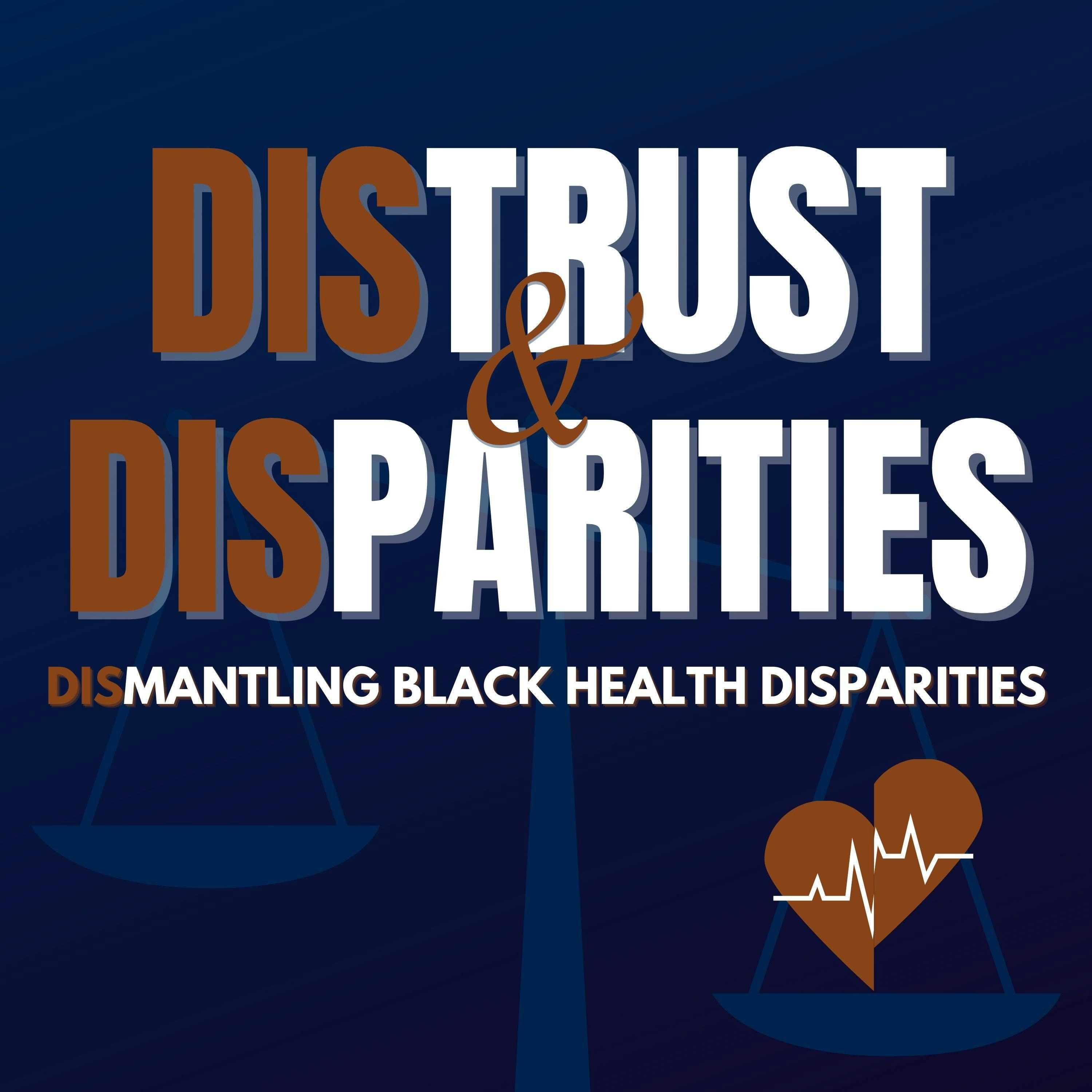 Reintroducing Distrust & Disparities