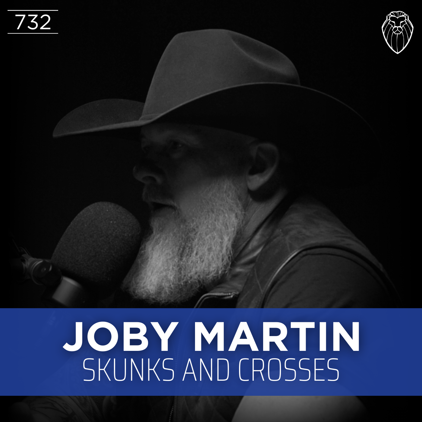 JOBY MARTIN | Skunks and Crosses (Ep. 732)