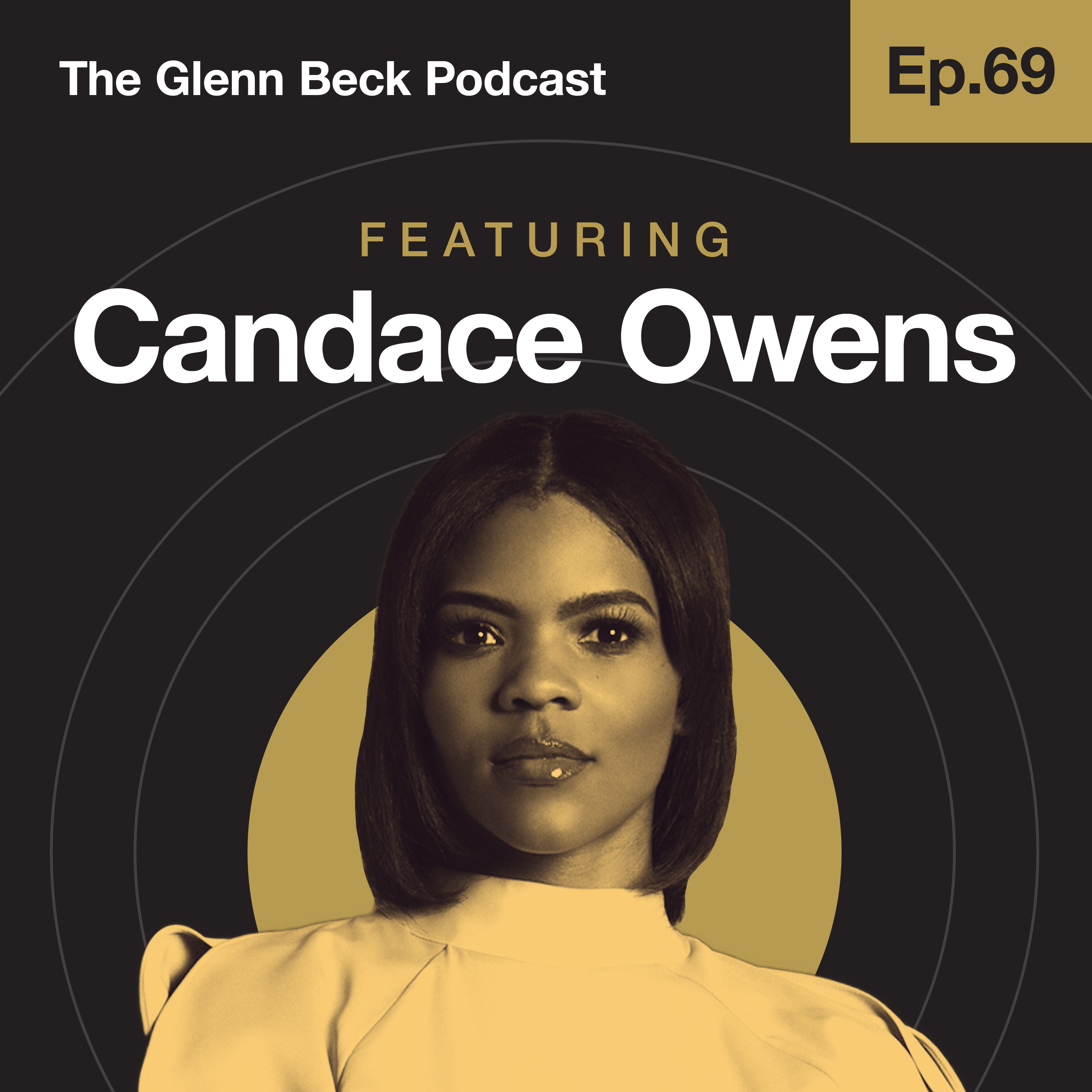 Ep 69 | Leftists Need Black America, but Candace Owens Doesn’t Need the Left | The Glenn Beck Podcast