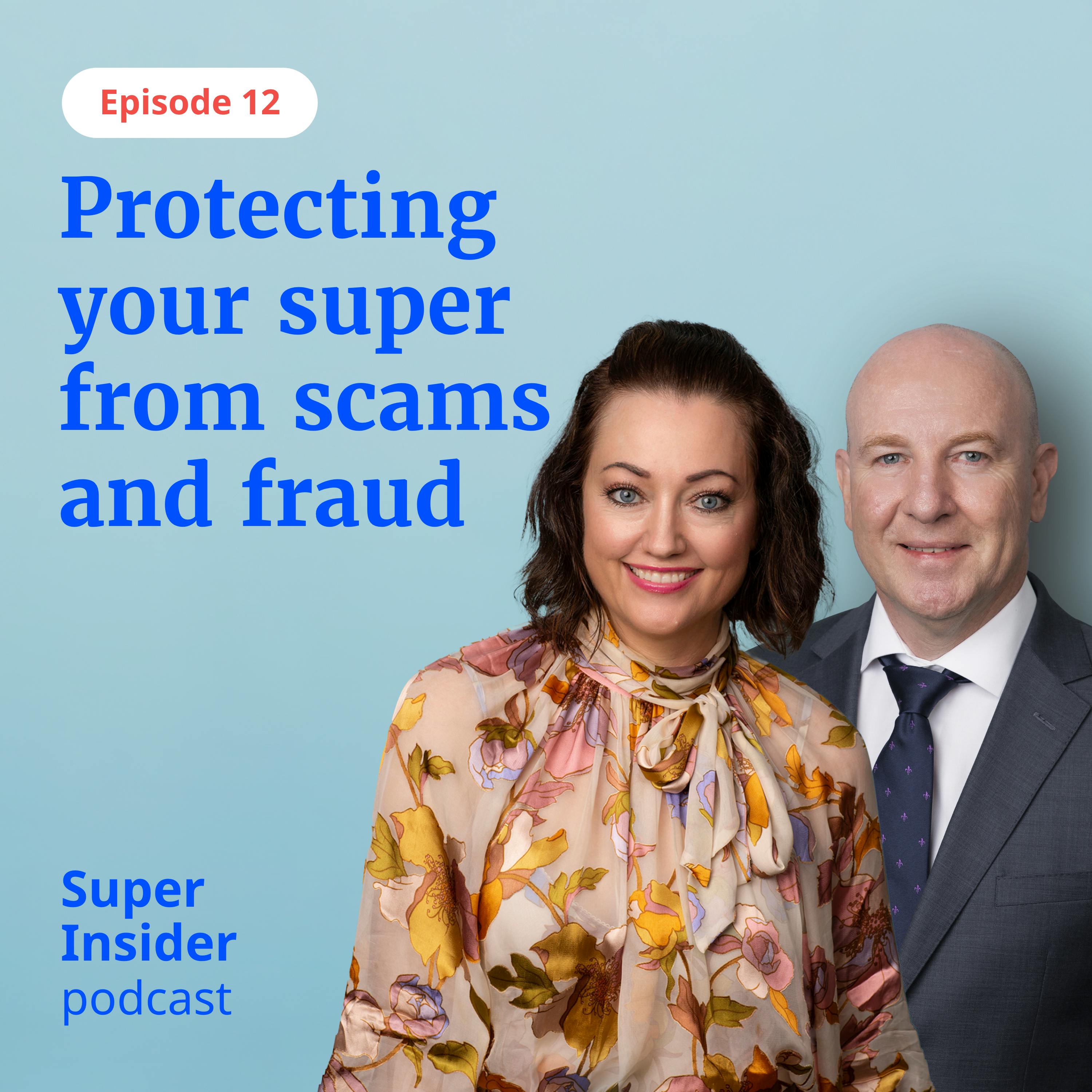 Protecting your super from scams and fraud