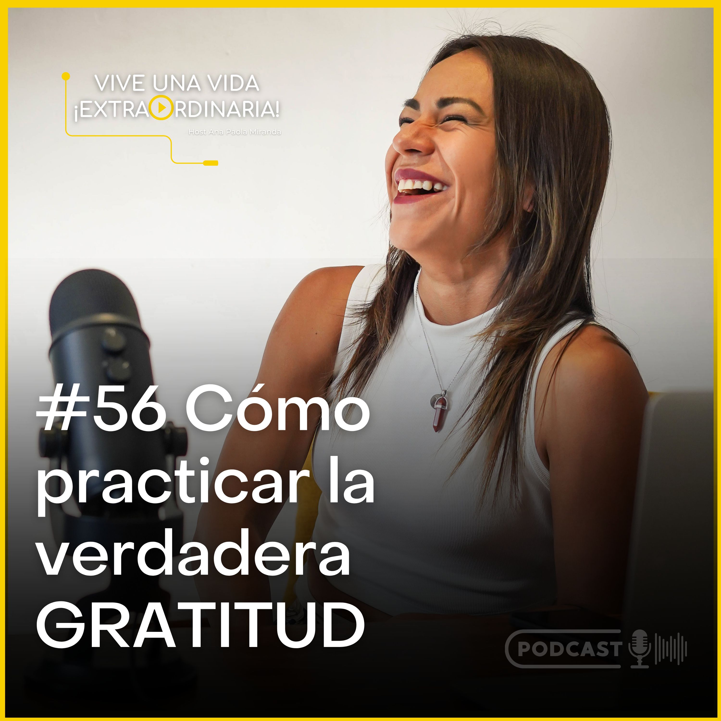 #56 Cómo practicar la verdadera GRATITUD