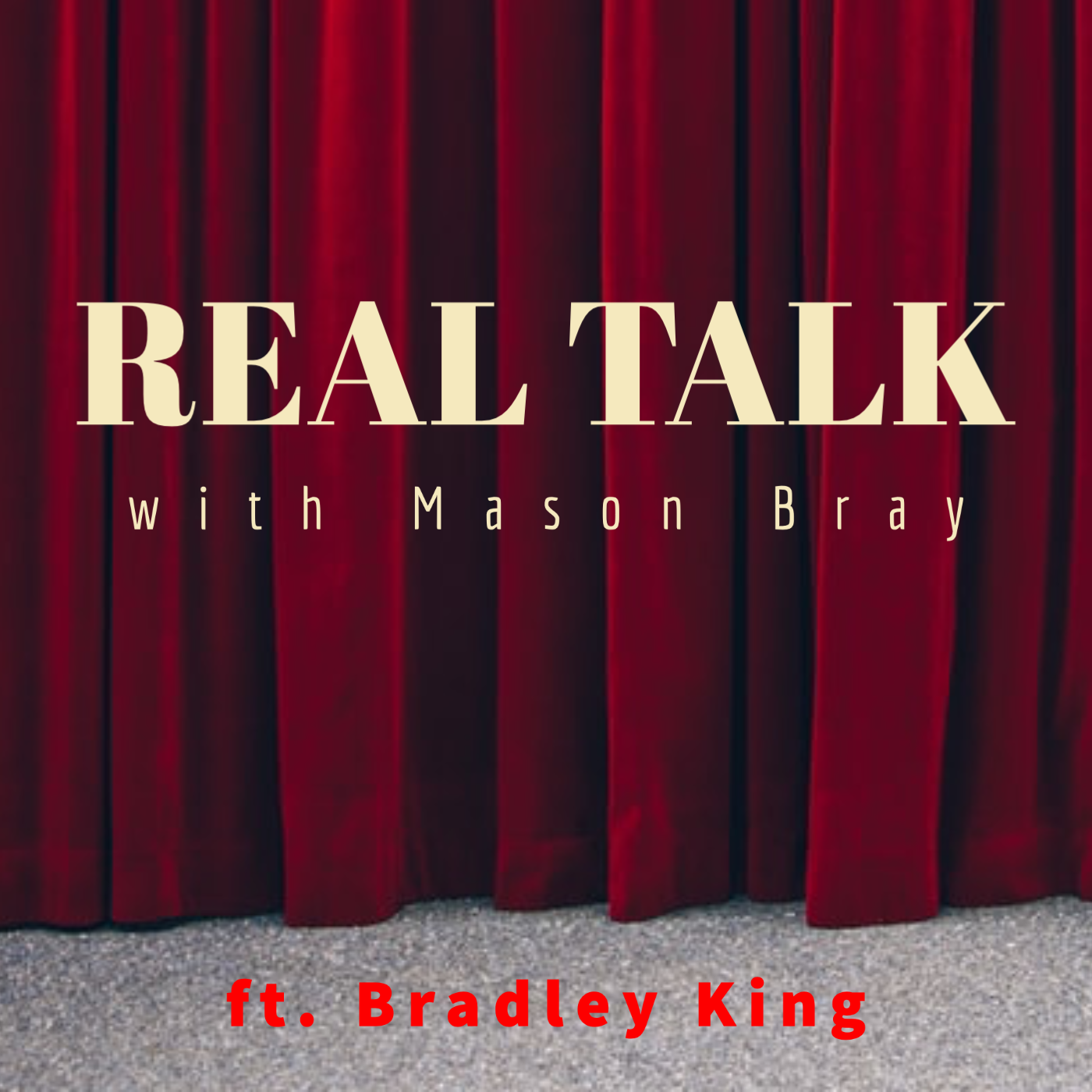 Real Talk with Mason Bray