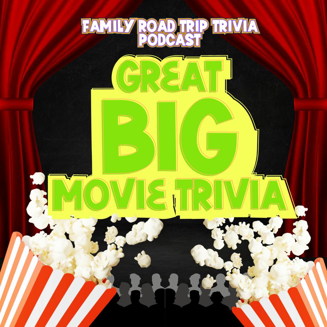 Great Big Movie Trivia - Episode 172