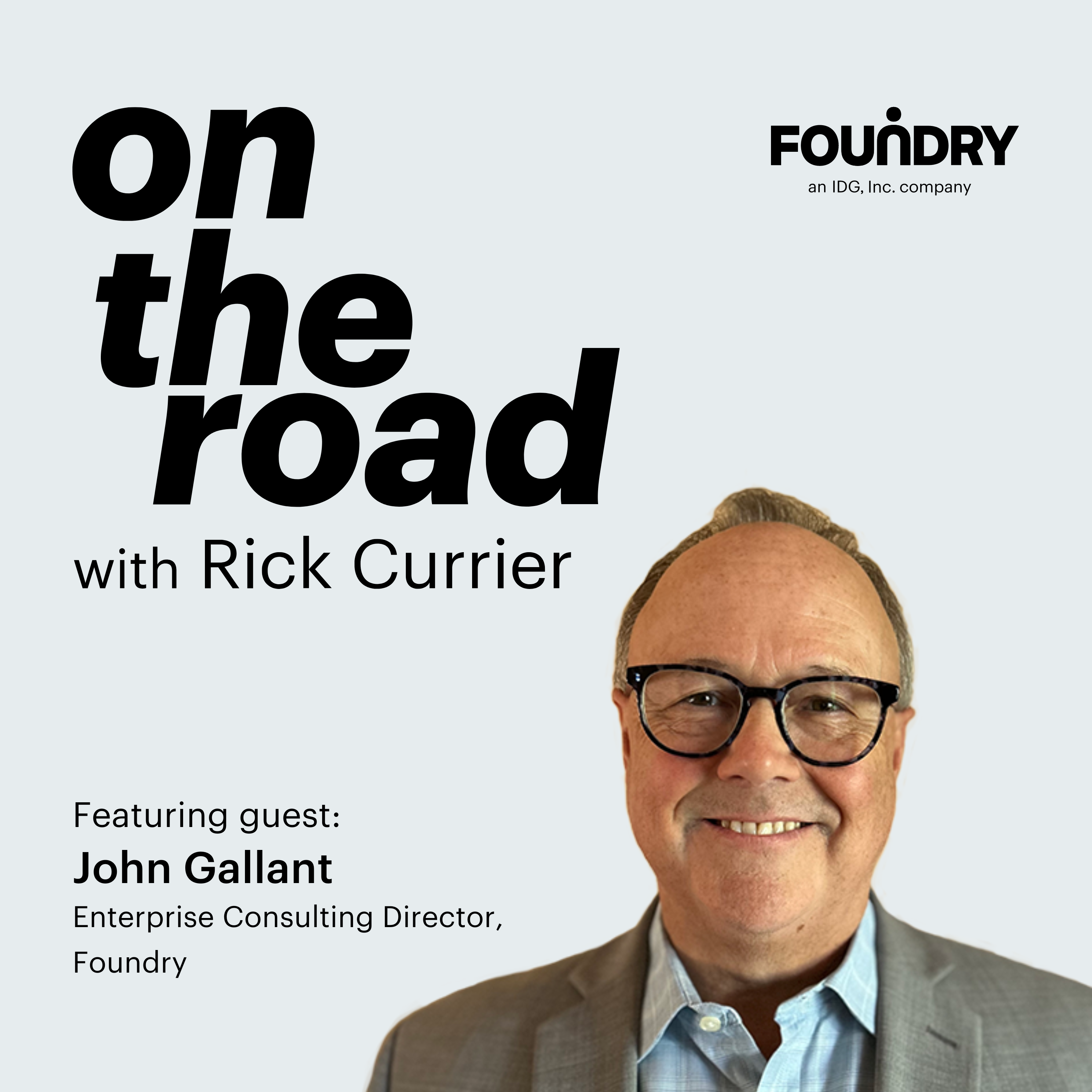 Enterprise Consulting Director John Gallant of Foundry on the state of the tech buying market - OTR #004 episode artwork