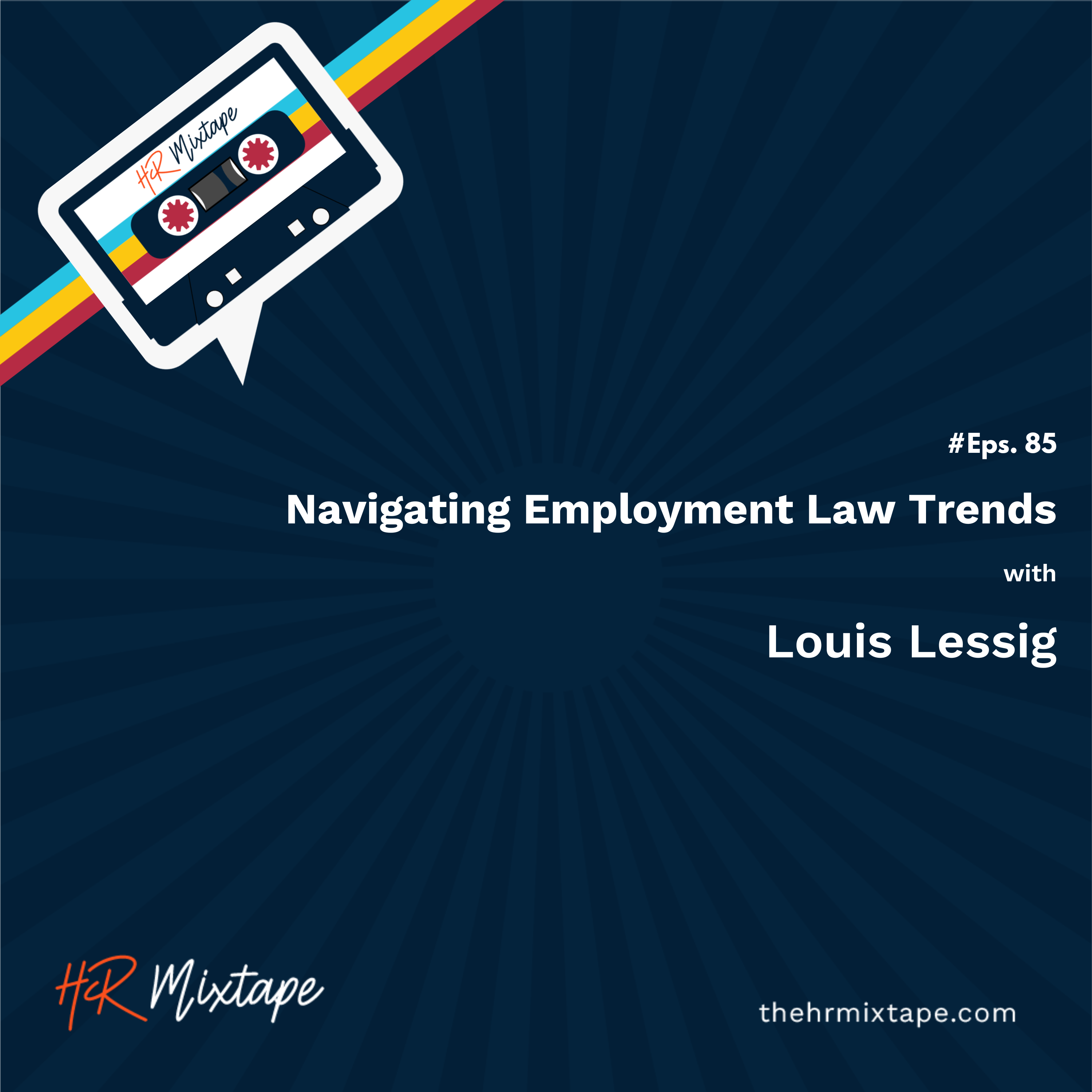 Navigating Employment Law Trends with Louis Lessig episode artwork