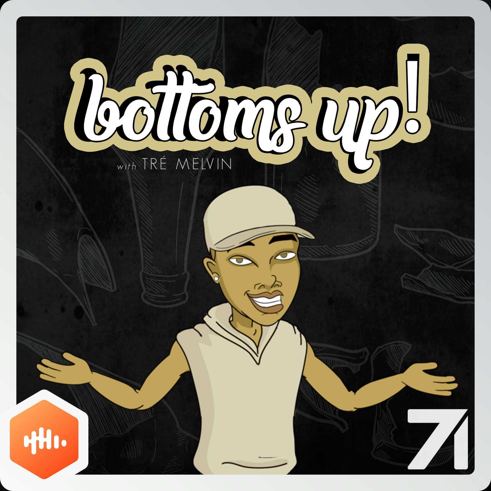11: Down-low Daiquiri (feat. Kelz) - Bottoms Up! with Tré Melvin