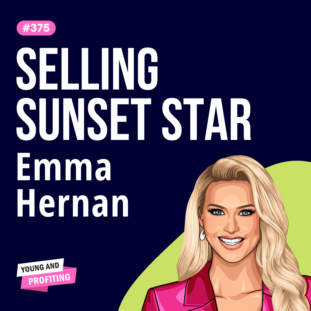 Emma Hernan: How to Build Real Wealth & Scale a Business Beyond Reality TV | Entrepreneurship | E375