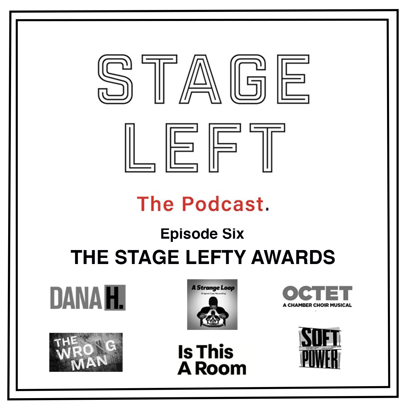 Episode 6: The Stage Lefty Awards