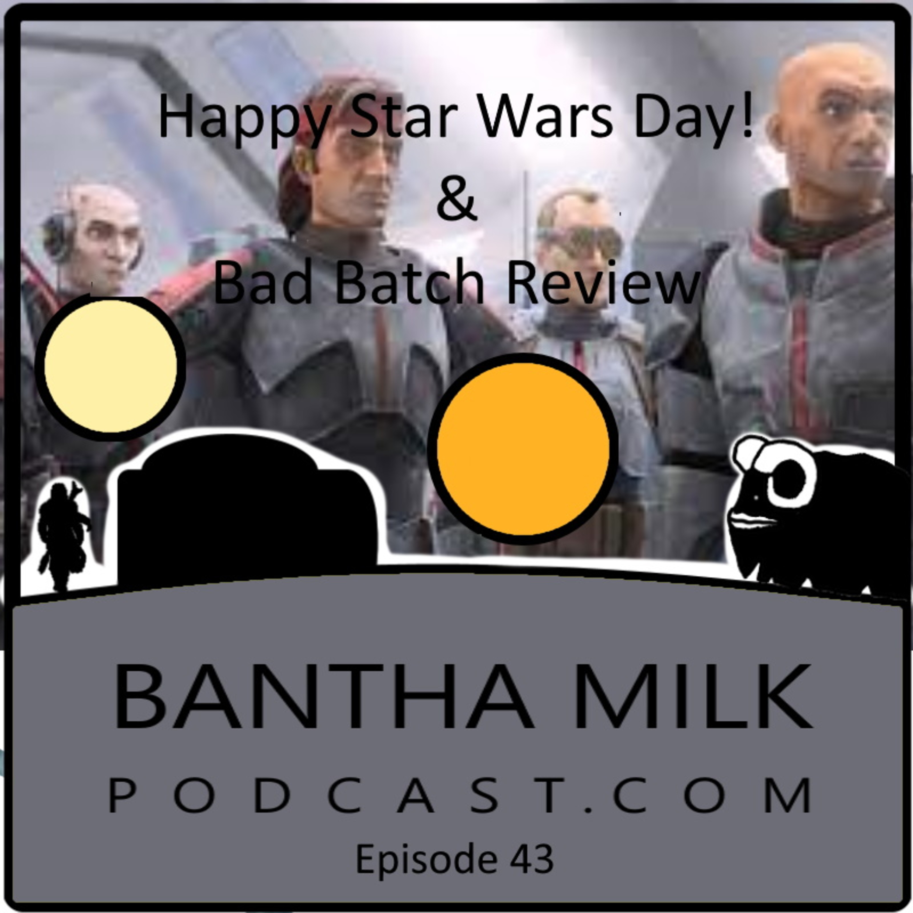 Bantha Milk | A Star Wars Universe Podcast