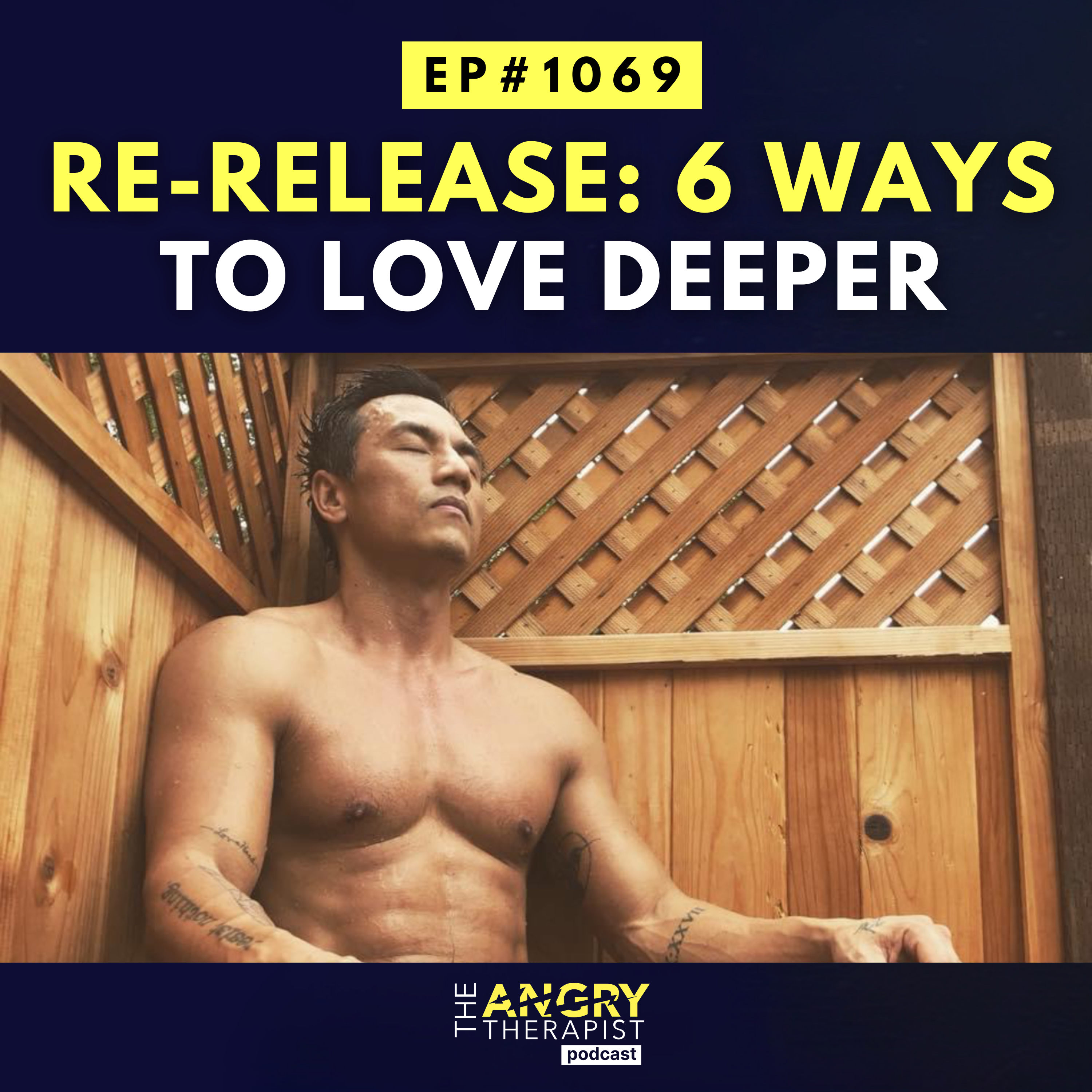 Re-release: 6 Ways to Love Deeper episode artwork