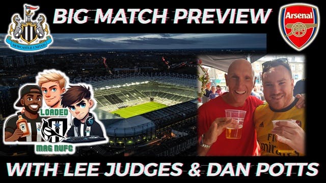 💥Big Match Preview With @LeeJudgesTV  &  @footballs12thman  Newcastle United Vs Arsenal 💥Big Match Preview With @LeeJudgesTV  &  @footballs12thman  Newcastle United Vs Arsenal