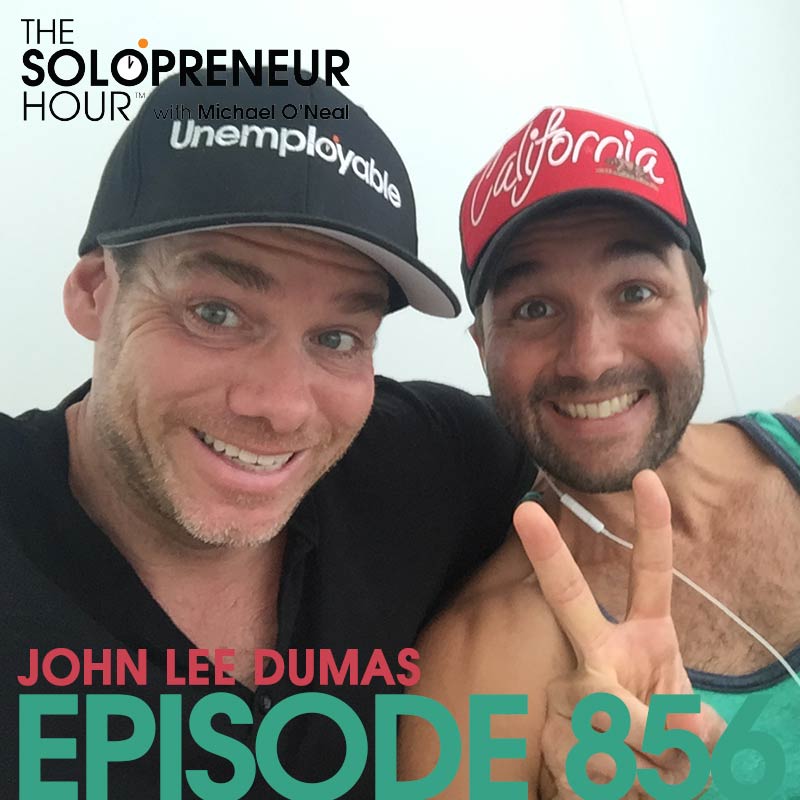 856: The VERY FIRST Episode of The Solopreneur Hour, with Podcasting Legend John Lee Dumas