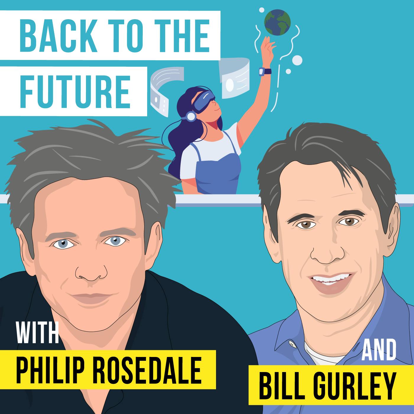 Bill Gurley and Philip Rosedale - Back to the Future