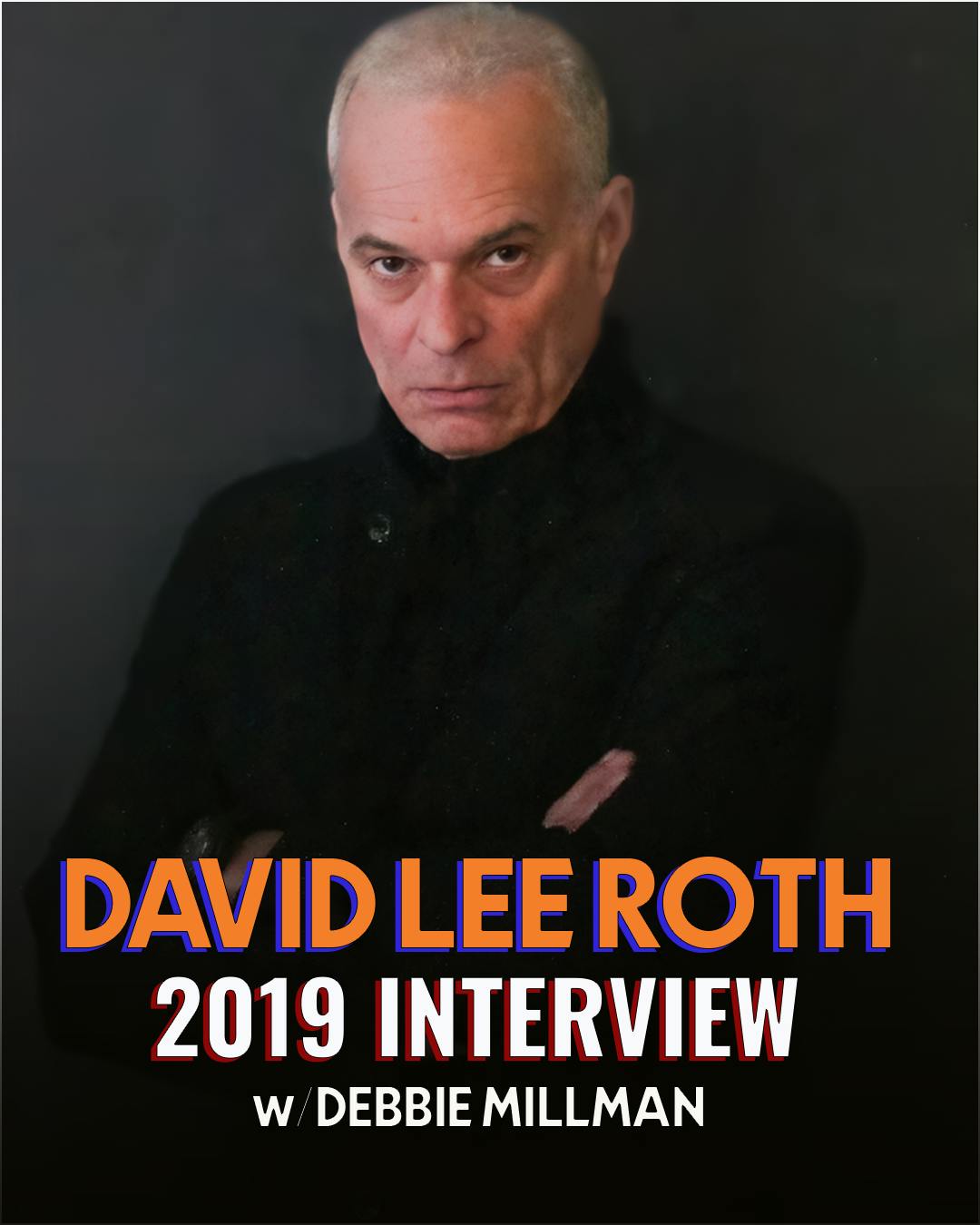 #66 David Lee Roth 2019 Interview
