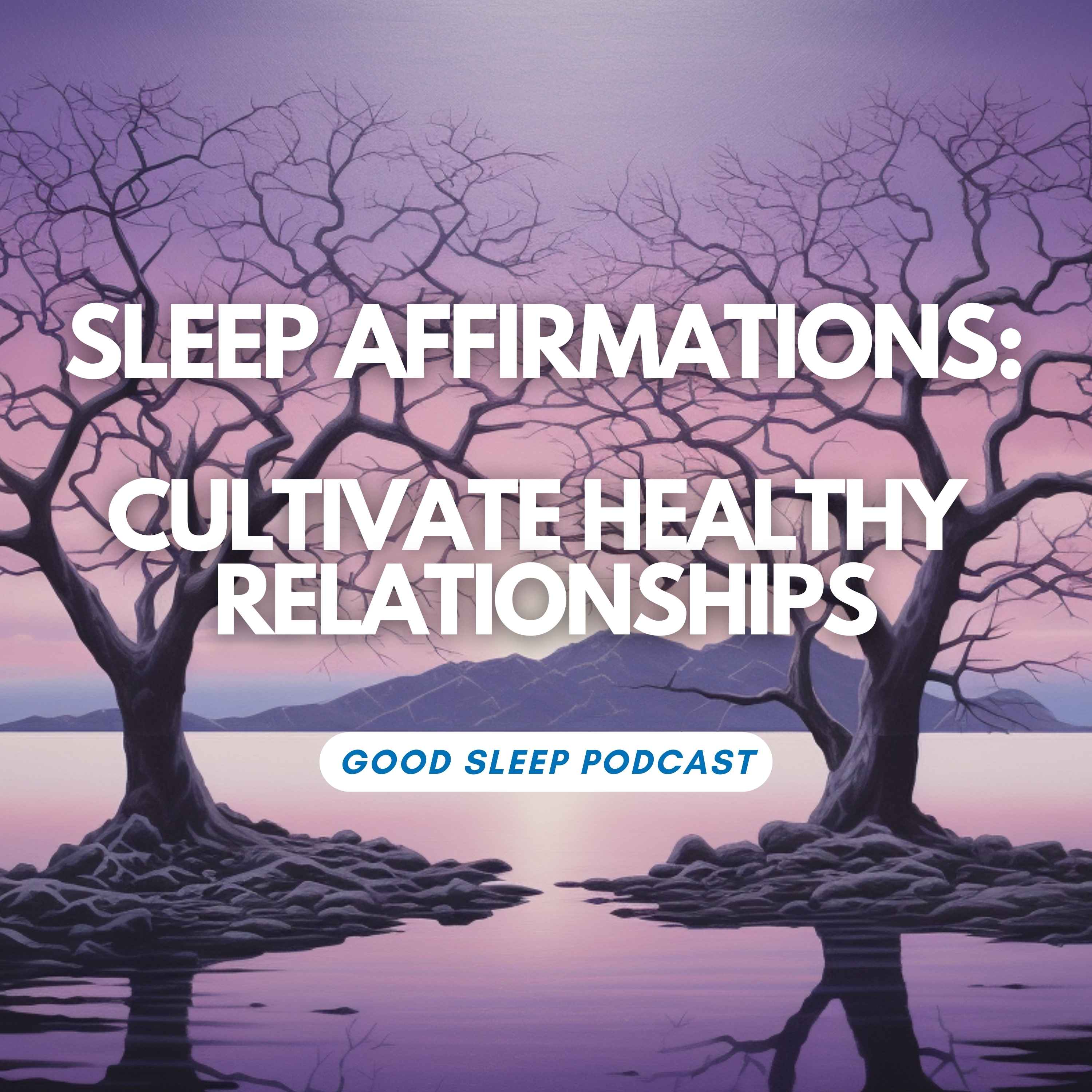 Secure Attachment: Sleep Affirmations for Stronger Relationships