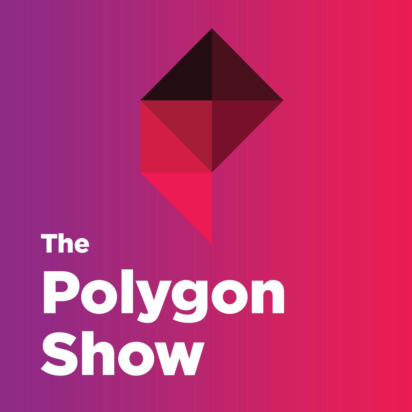 The Polygon Show is Coming!