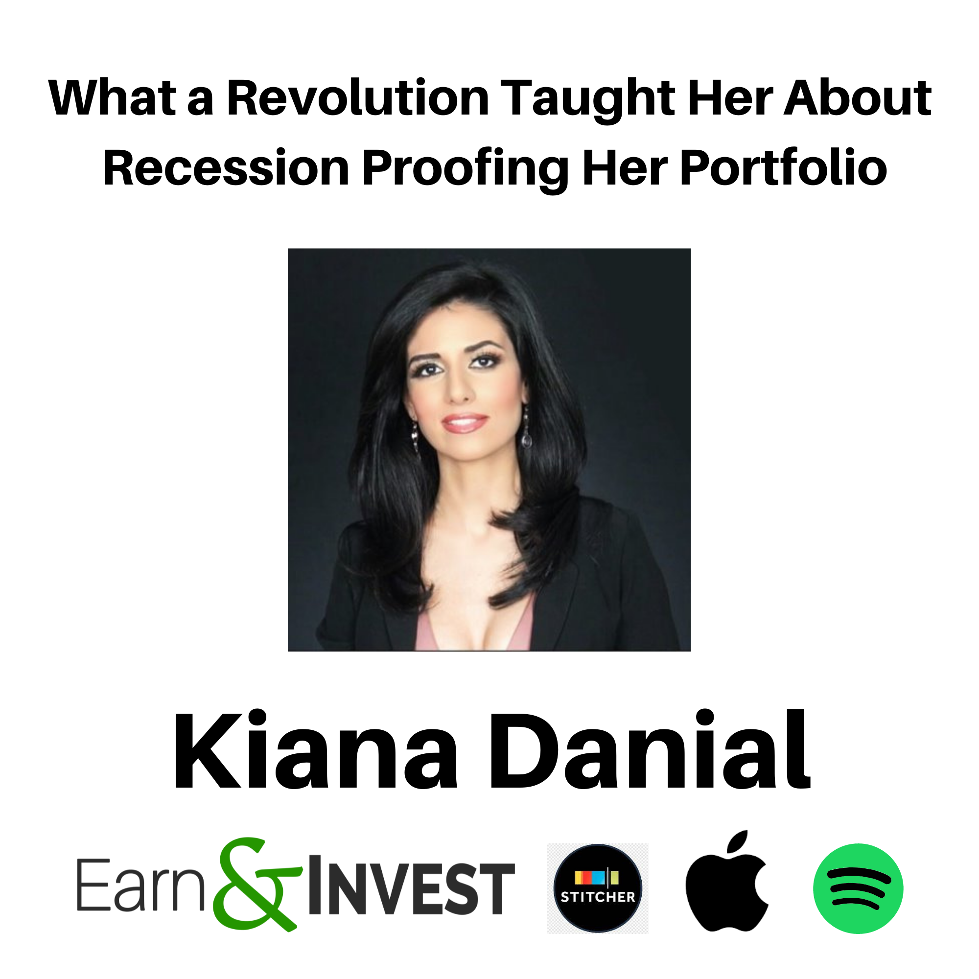 290. What a Revolution Taught Her About Recession Proofing Her Portfolio w/ Kiana Danial