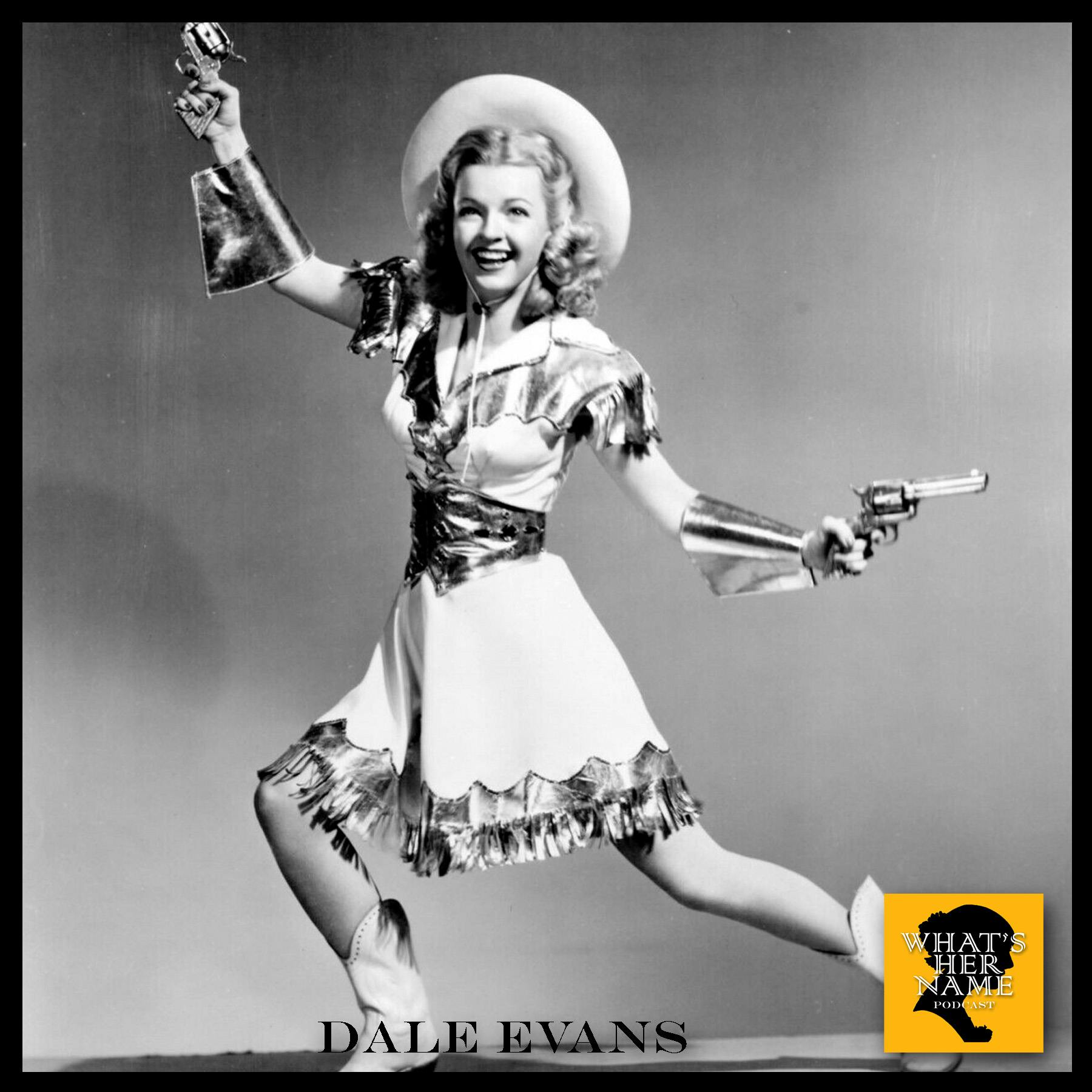 THE QUEEN OF THE WEST Dale Evans