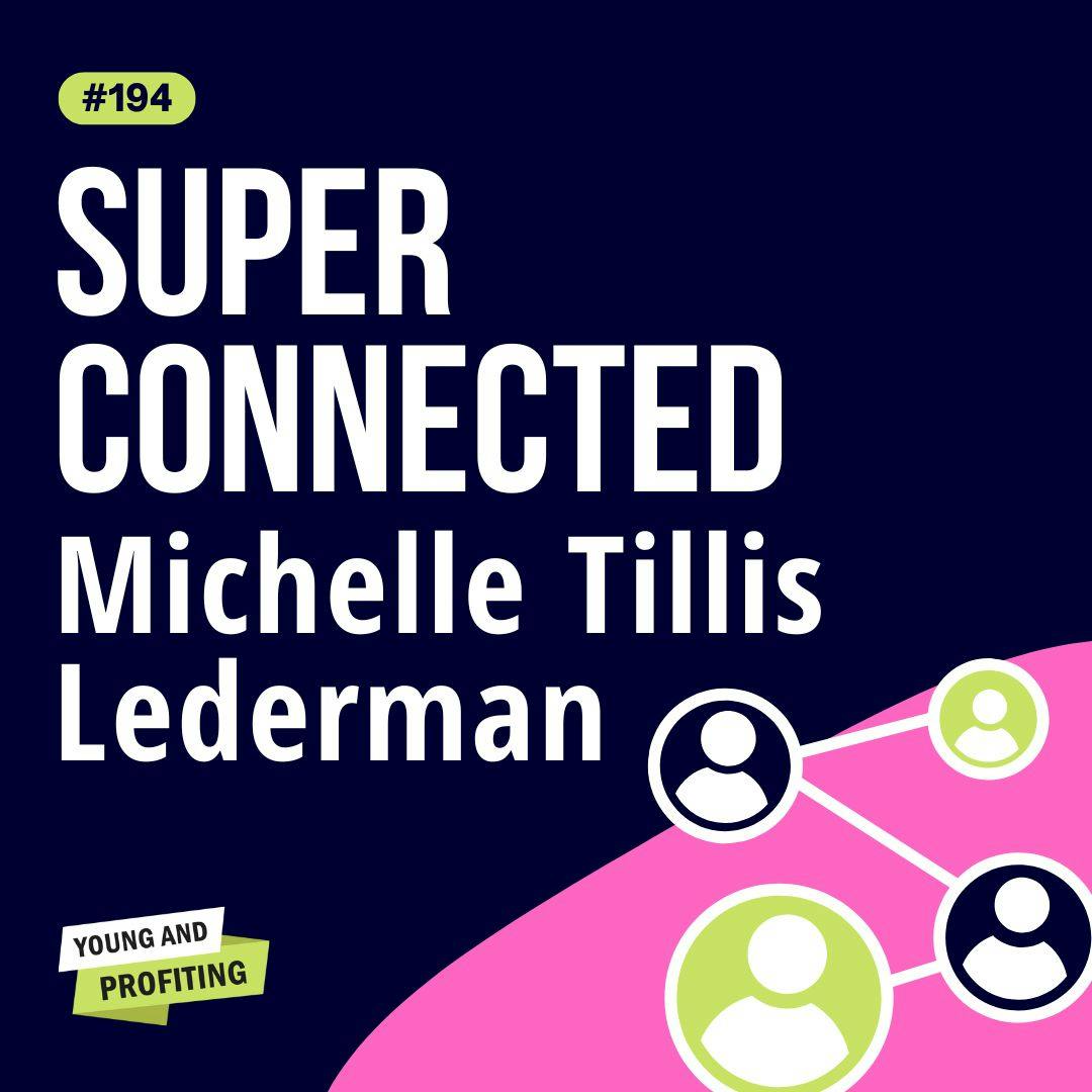 Michelle Tillis Lederman: 7 Mindset Shifts That Turn Networking Into Your Greatest Advantage | Leadership | YAPClassic Michelle Tillis Lederman: 7 Mindset Shifts That Turn Networking Into Your Greatest Advantage | Leadership | YAPClassic