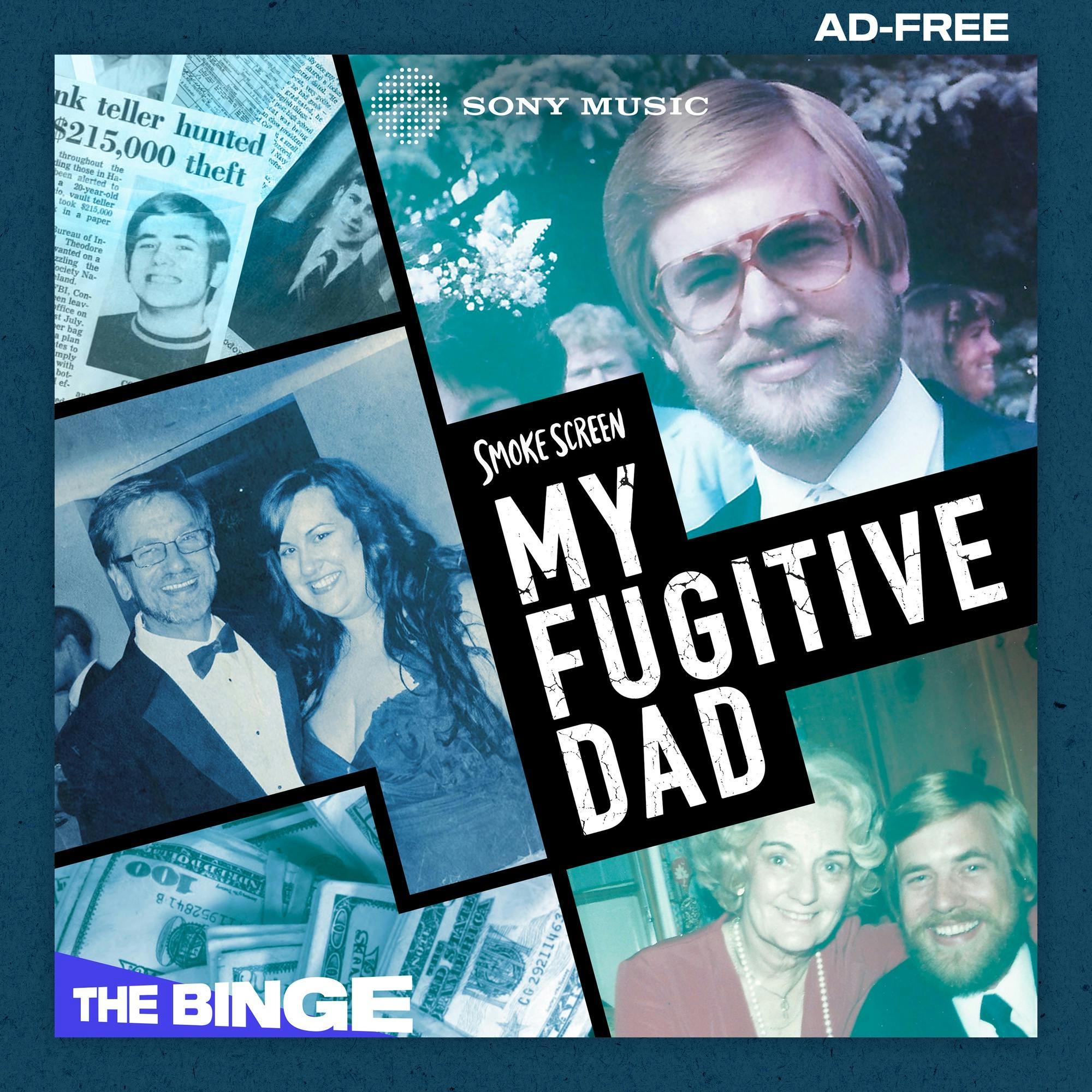 Smoke Screen: My Fugitive Dad (Ad-Free, THE BINGE) podcast tile