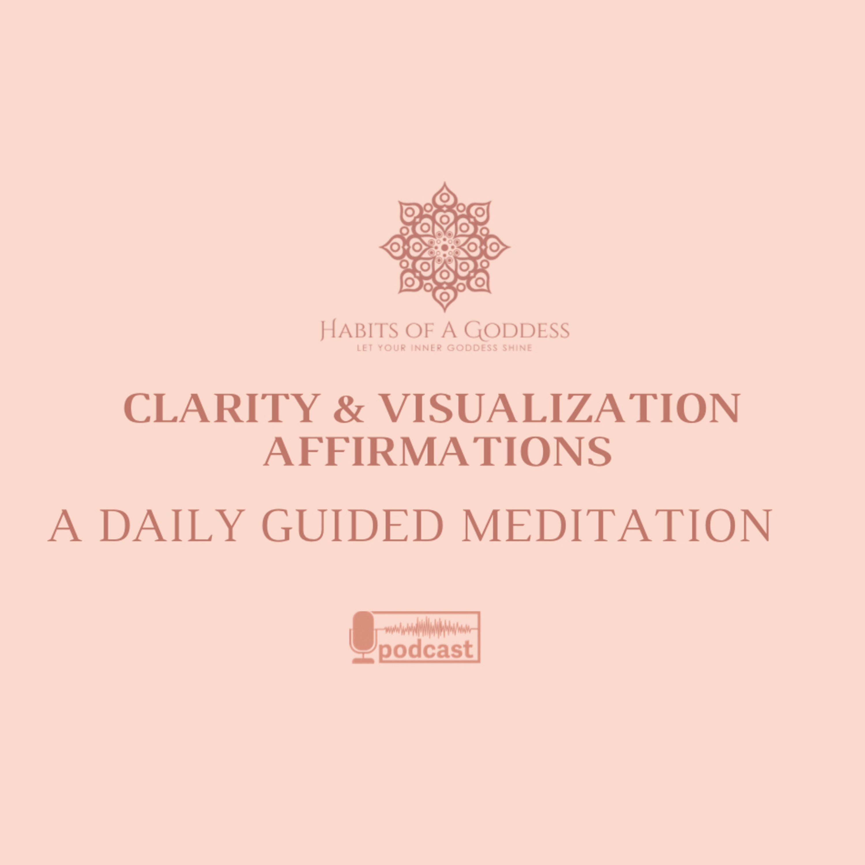 CLARITY & VISUALIZATION AFFIRMATIONS | HABITS OF A GODDESS