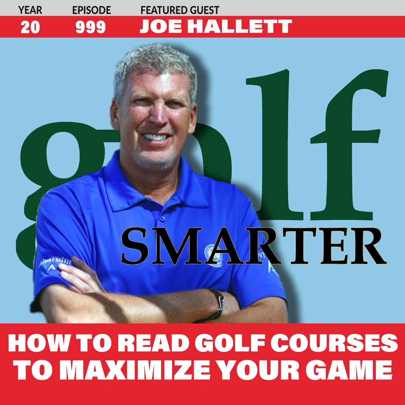 How To Read Golf Courses to Maximize Your Game with PGA Master Professional Joe Hallet episode artwork