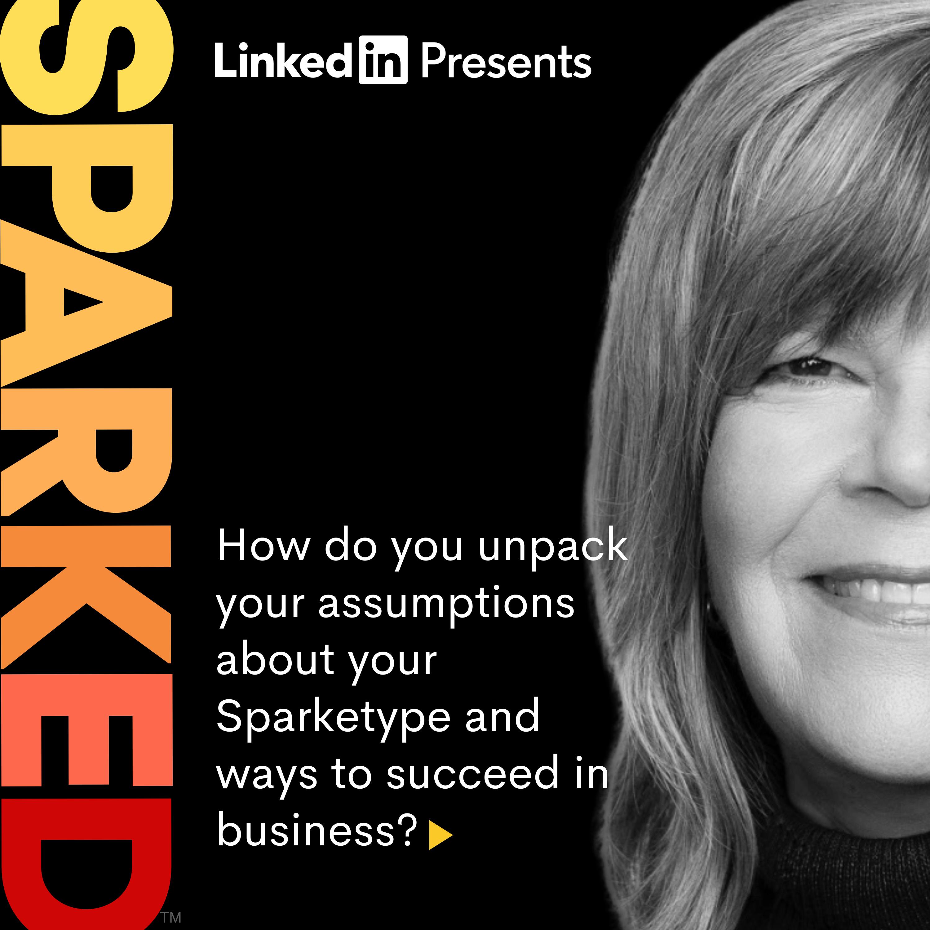 How to Unpack Assumptions about your Sparketypes
