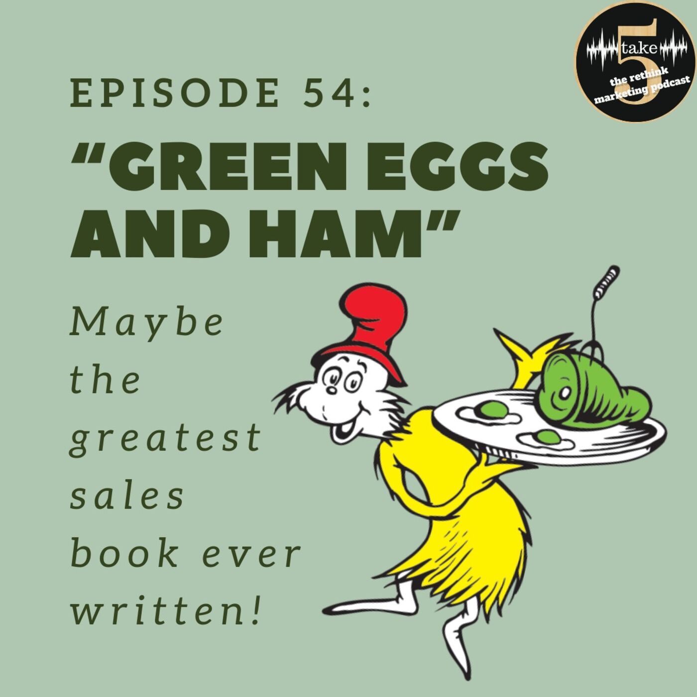 "Green Eggs and Ham"  May be the Greatest Sales Book Ever Written! episode artwork