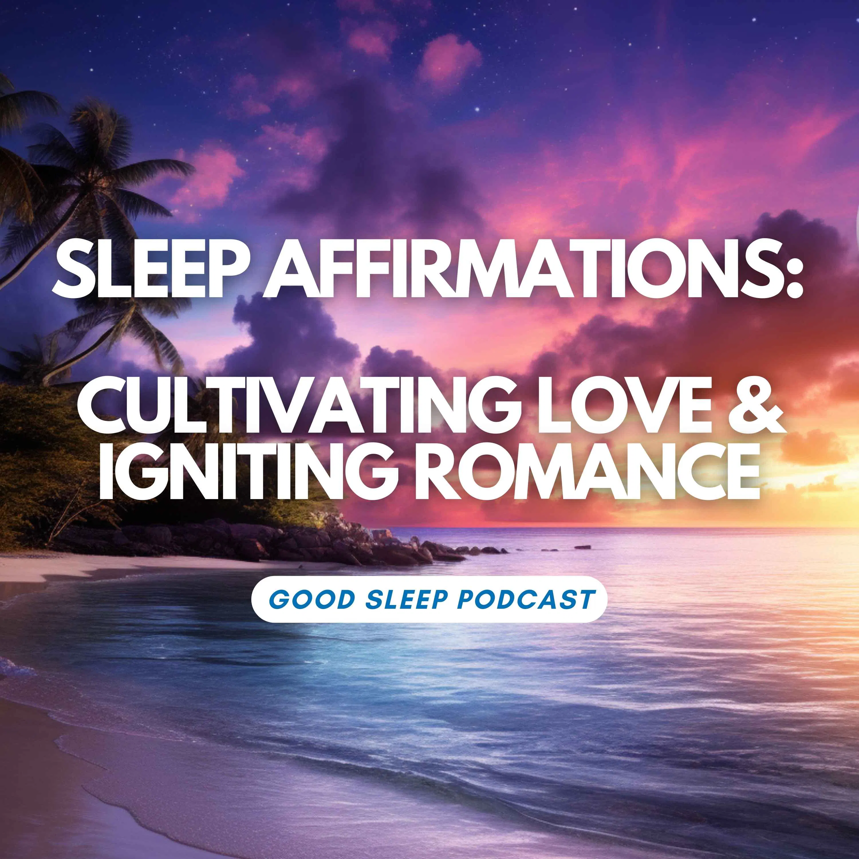 WITH MUSIC - Magnetize Fulfilling Relationships: Sleep Affirmations for Romance