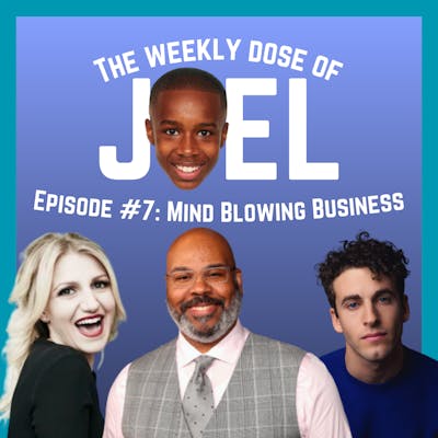 #7 - Mind Blowing Business: ft. James Monroe Iglehart, Annaleigh Ashford, and Danny Kornfeld