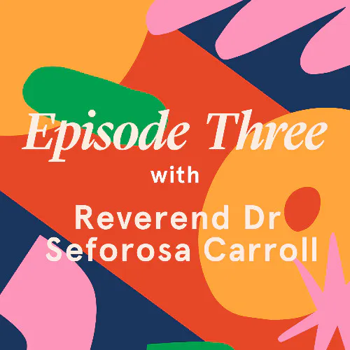 Many Cultures, One Hope: Cultural Competence in the Uniting Church with guest Reverend Seforosa Carroll episode artwork