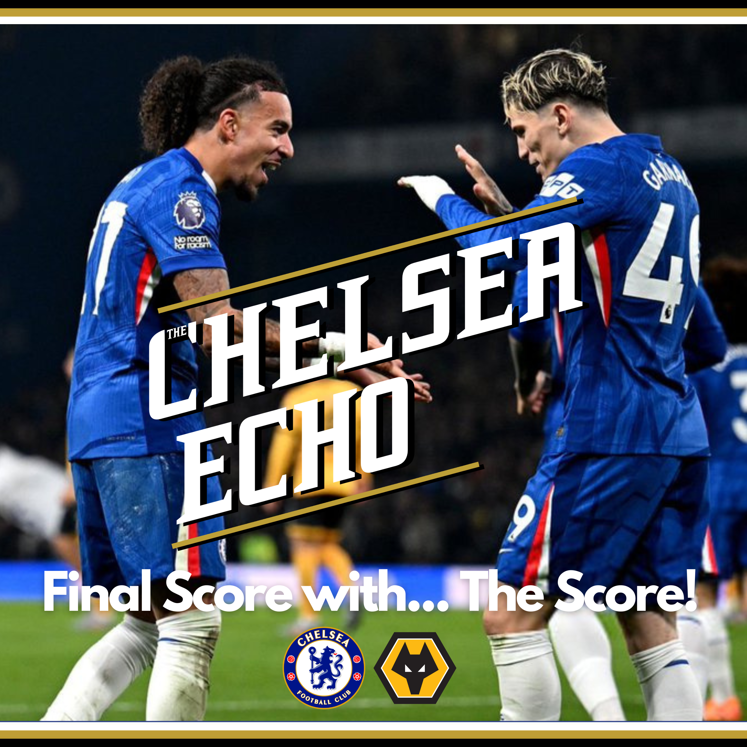 Garnacho the CHEAT-CODE | Chelsea 3-0 Wolves | Final score with... The Score episode artwork