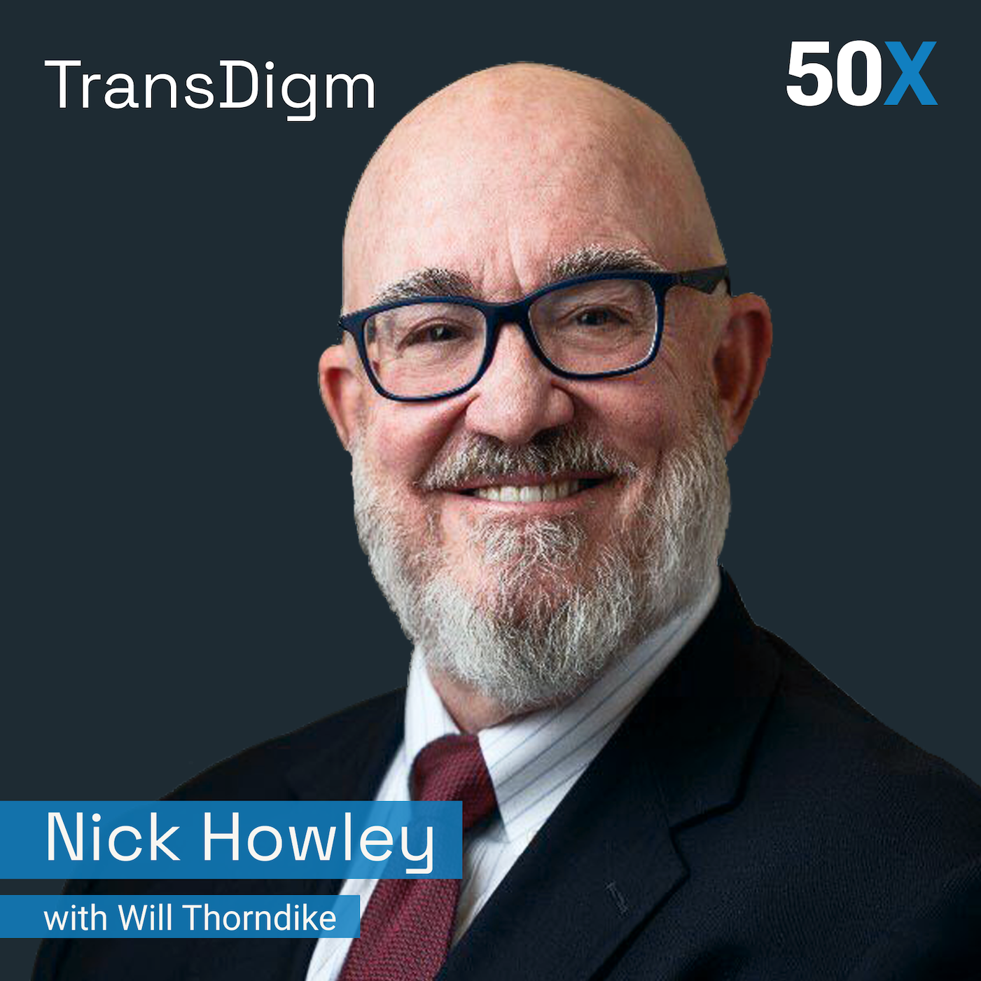 TransDigm: Operator to Capital Allocator with Nick Howley [50X, S1 EP.3]