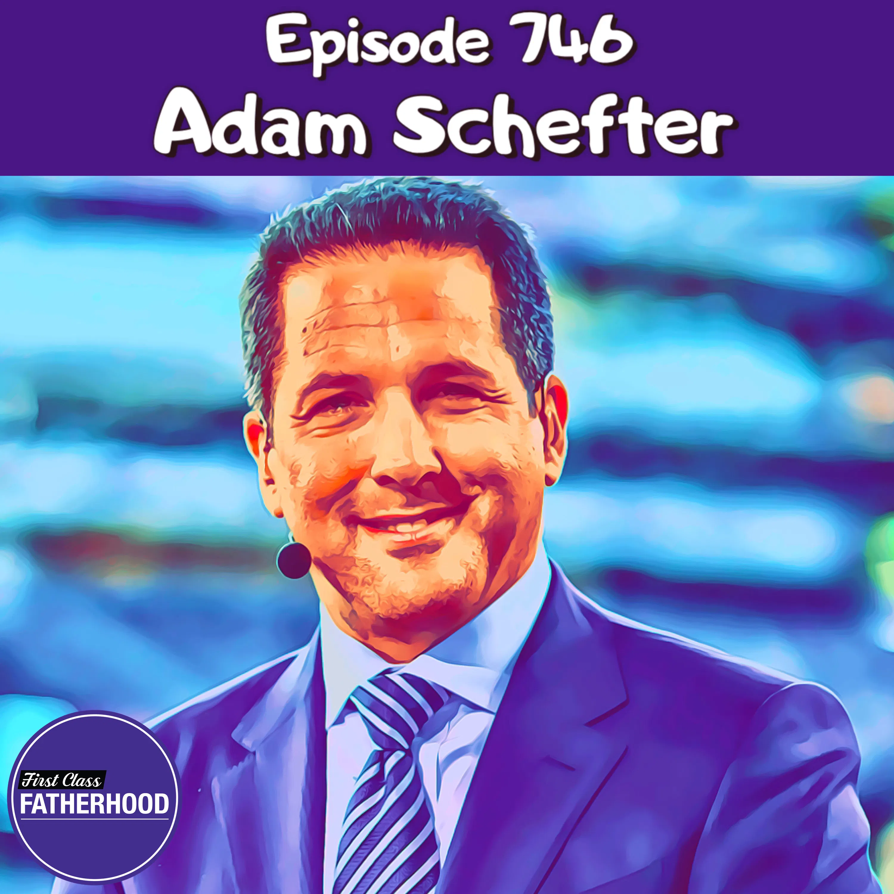#746 Adam Schefter #746 Adam Schefter