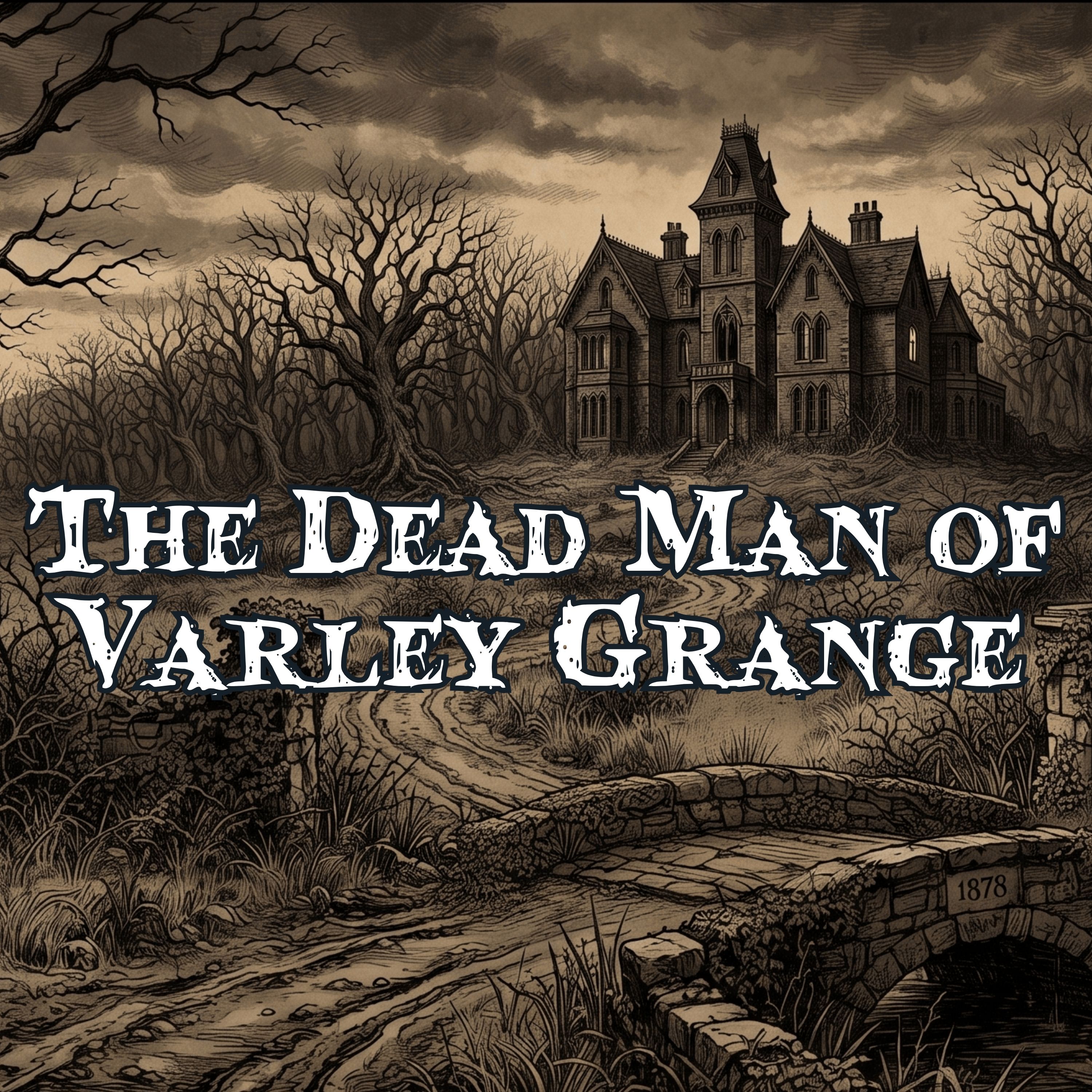The Dead Man of Varley Grange by Anonymous